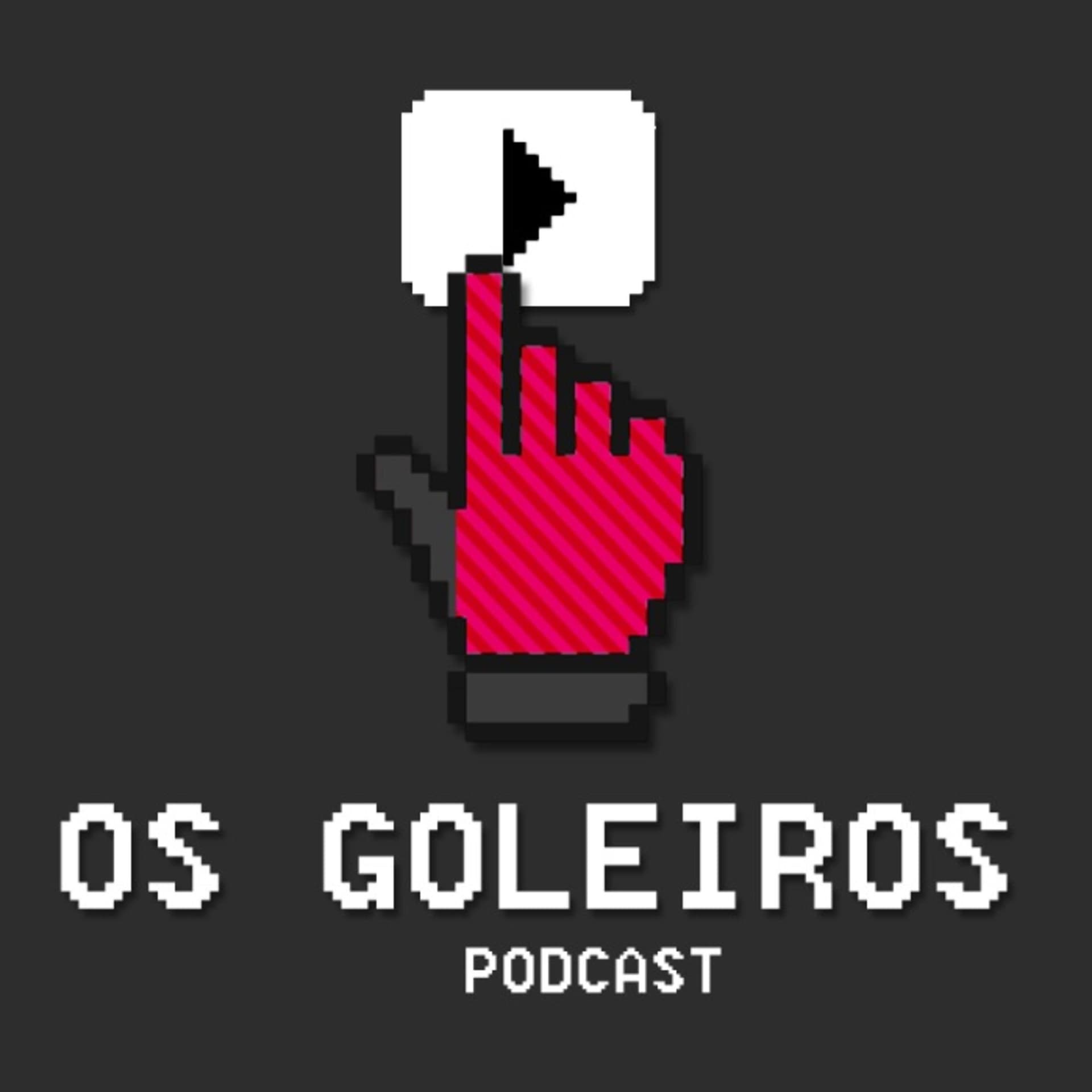 Os Goleiros - Podcasts