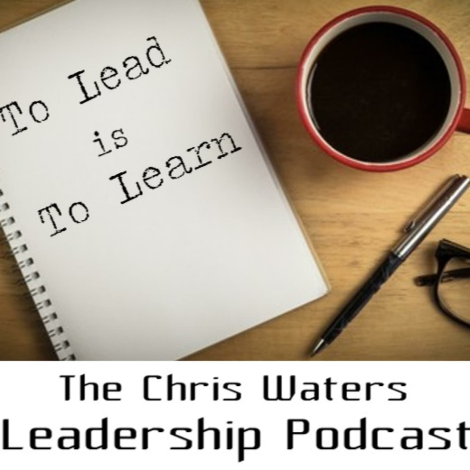 To Lead is To Learn - Podcasts