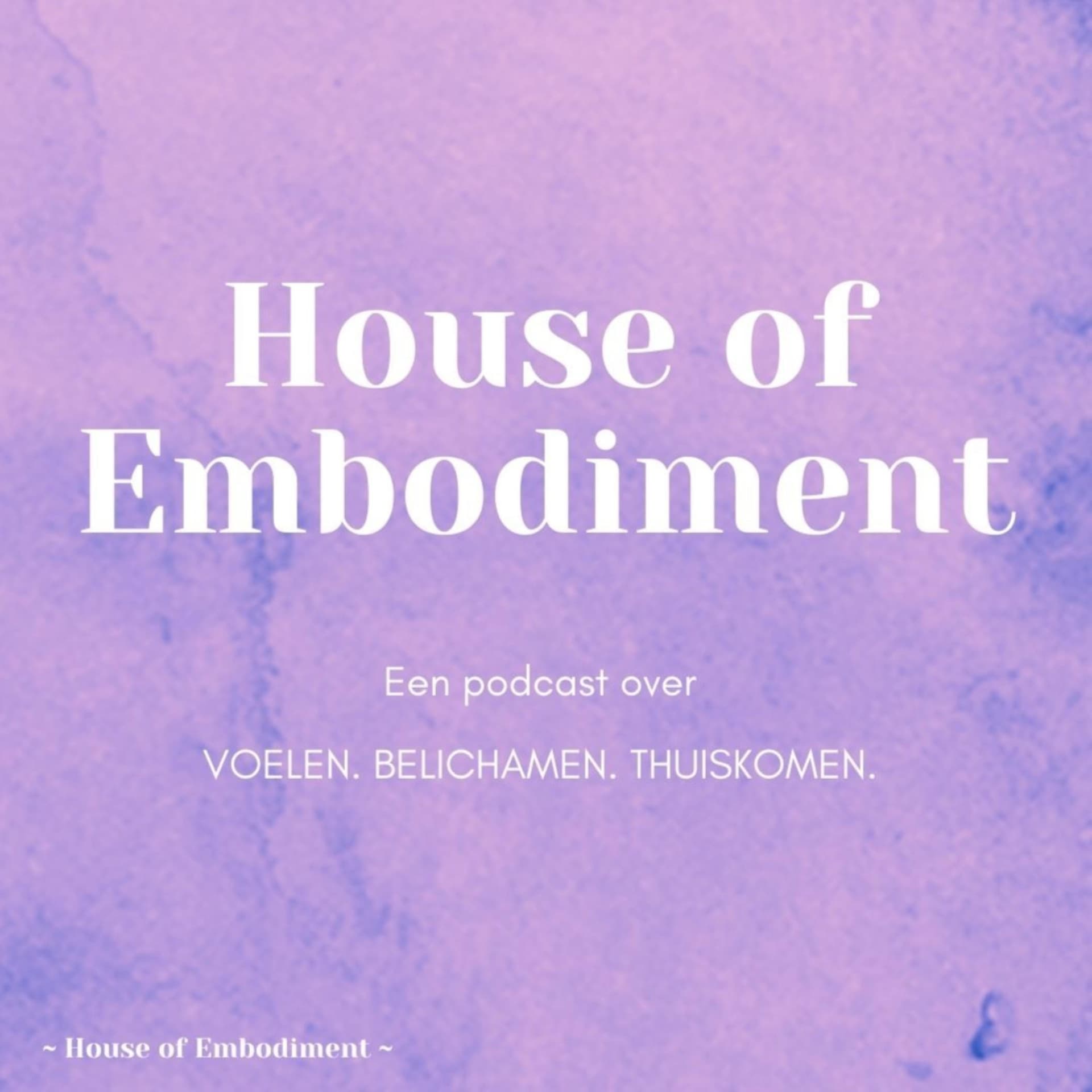House of Embodiment - Podcasts