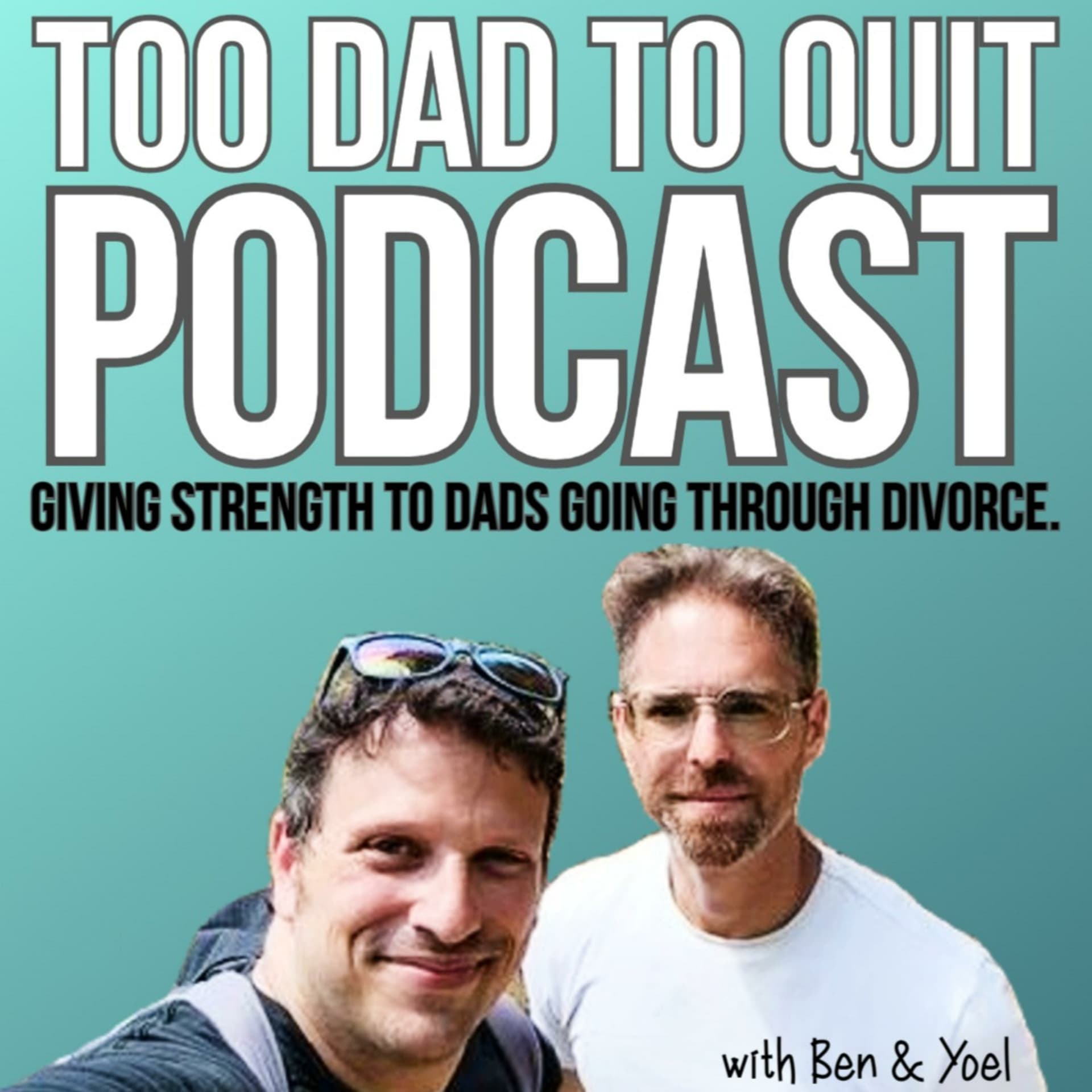 Too Dad To Quit Podcast - Podcasts
