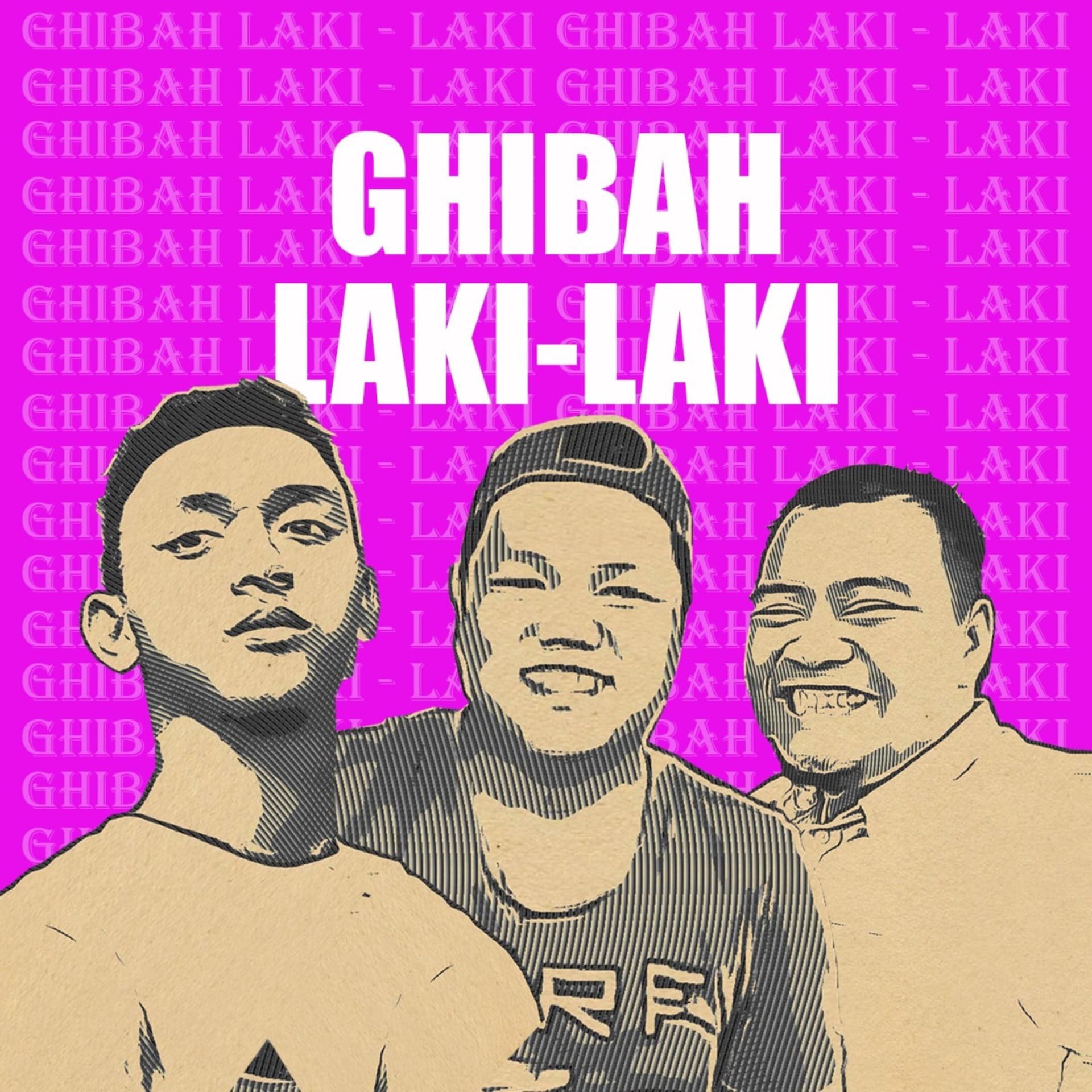 Ghibah Laki - Podcasts