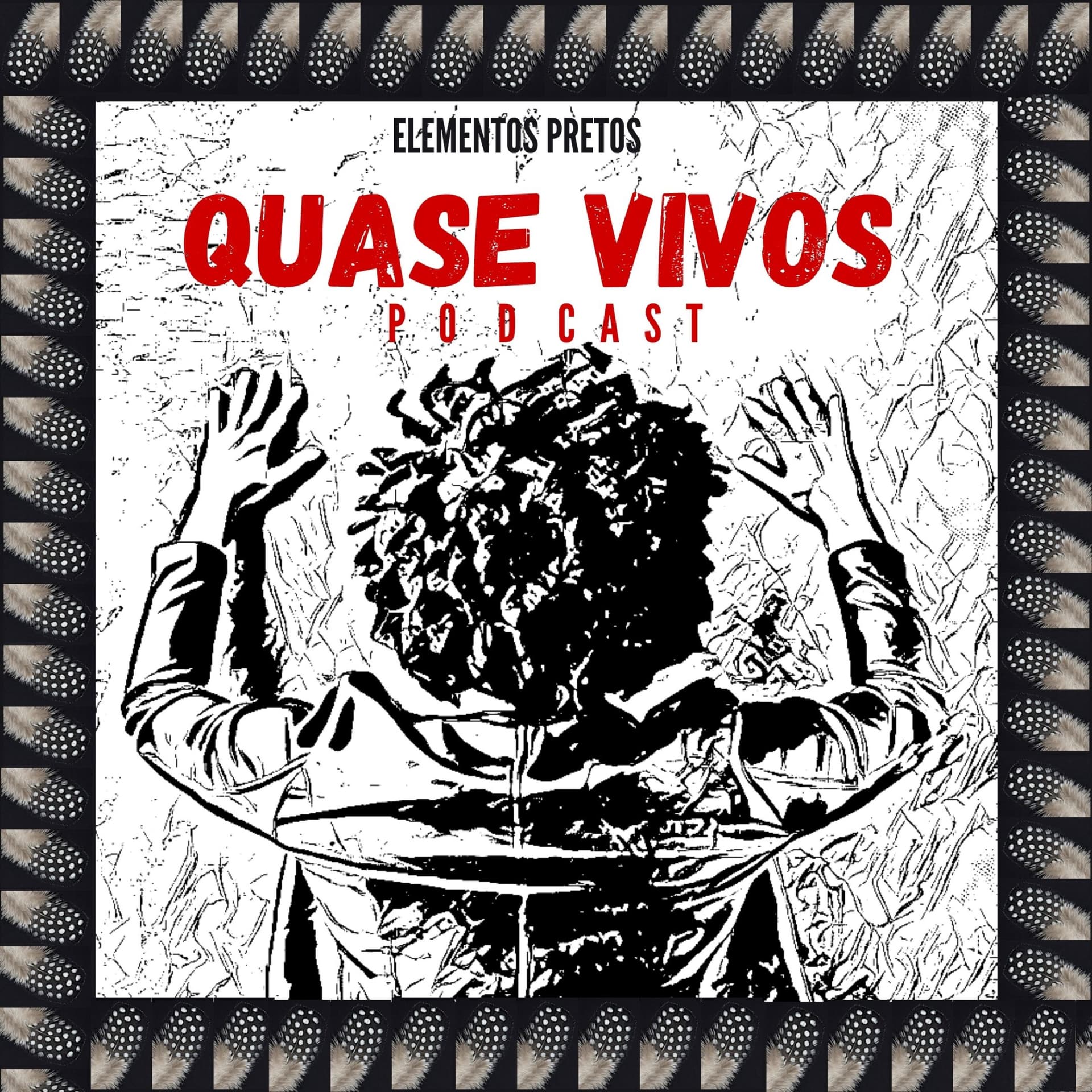 QUASE VIVOS - Podcasts