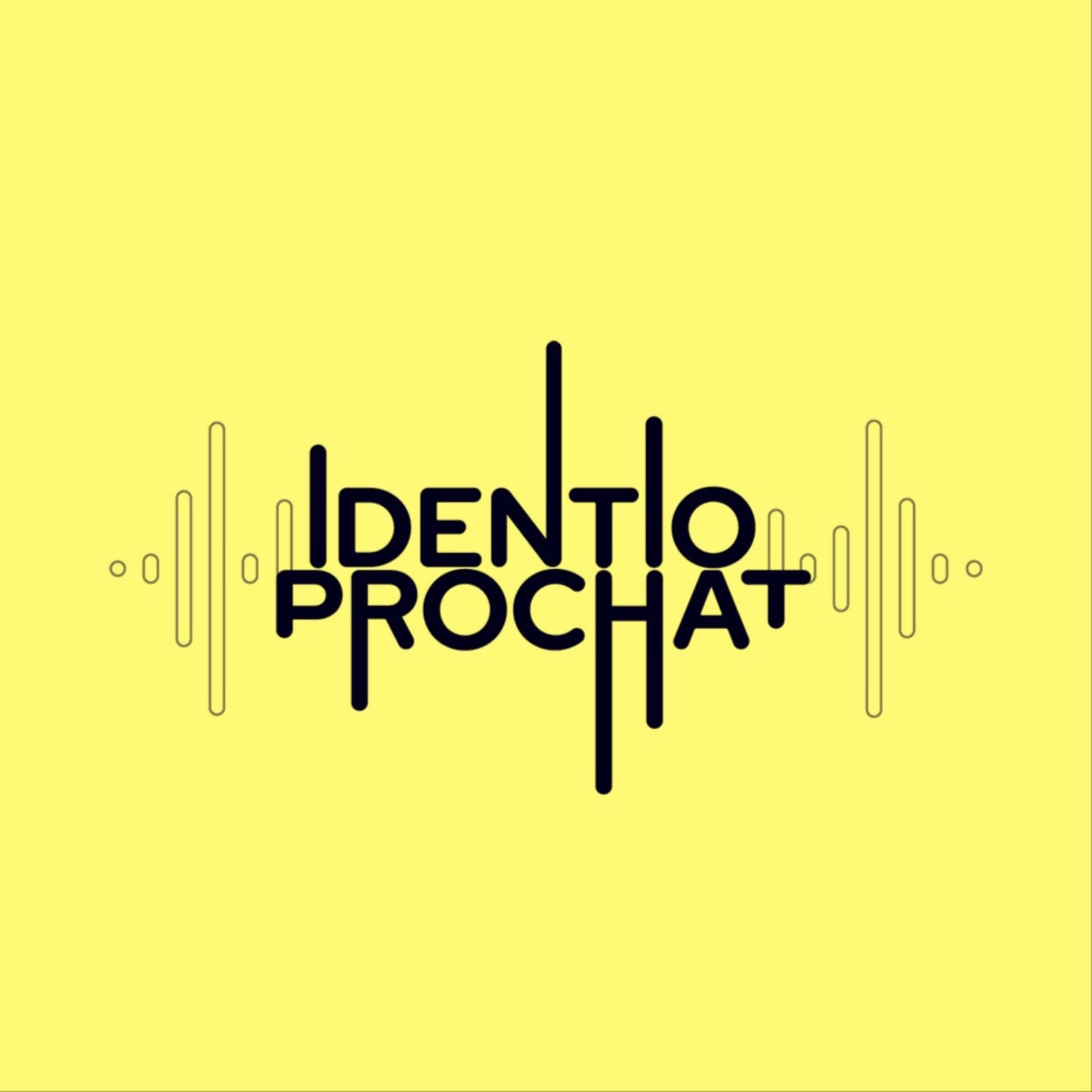 Identio Prochat - Podcasts