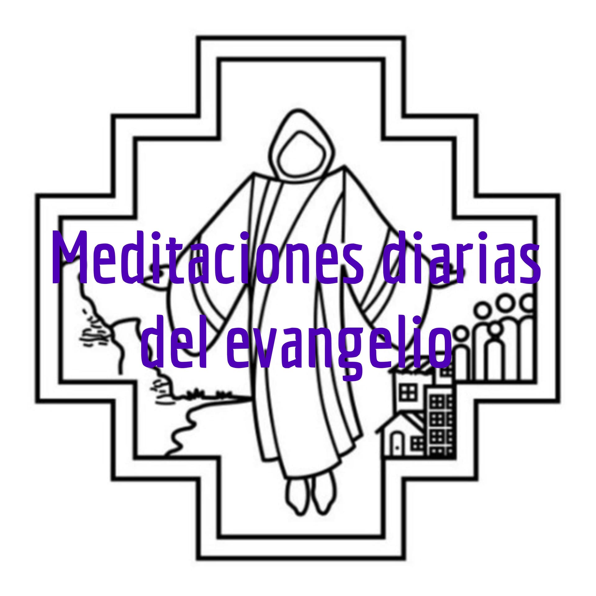 Meditaciones diarias del evangelio - Podcasts