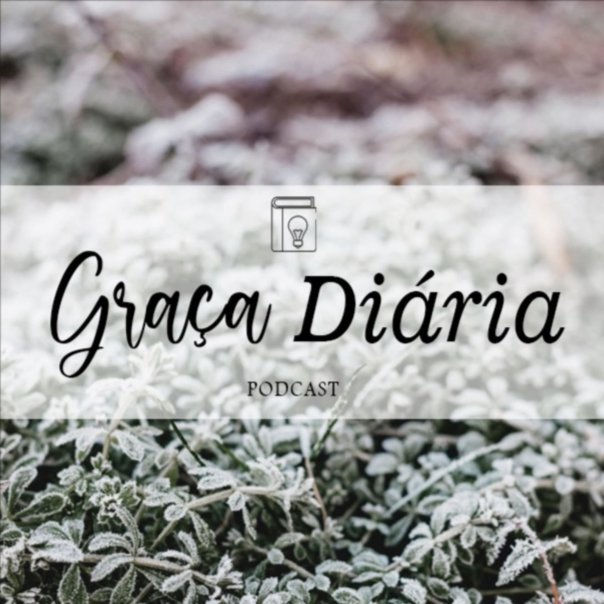 A Graça Diária - Podcasts