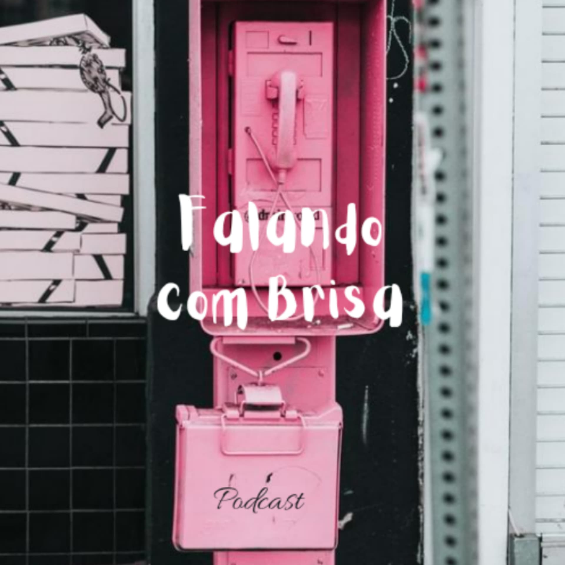 Falando com Brisa - Podcasts