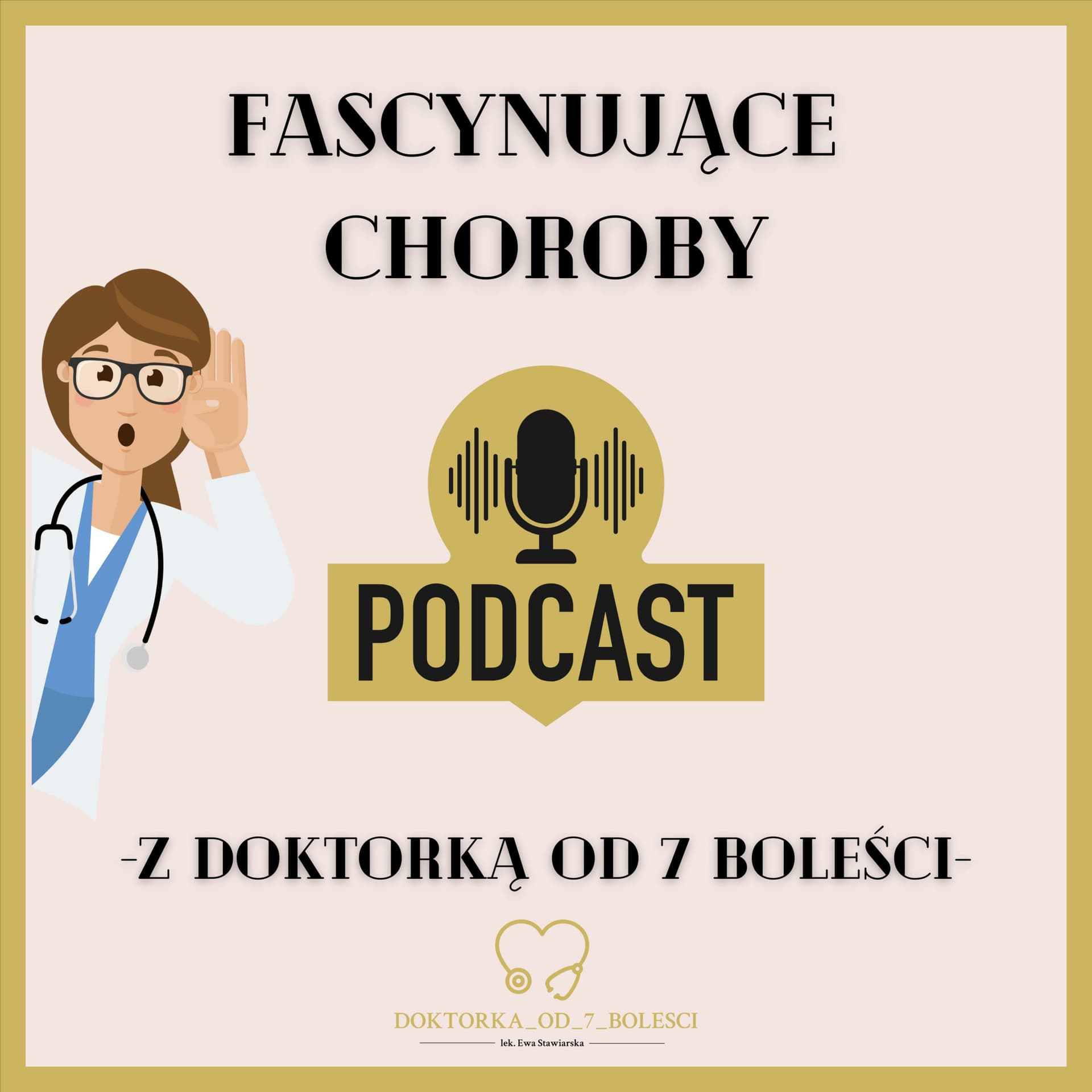 Fascynujące Choroby z Doktorką od 7 Boleści - Podcasts