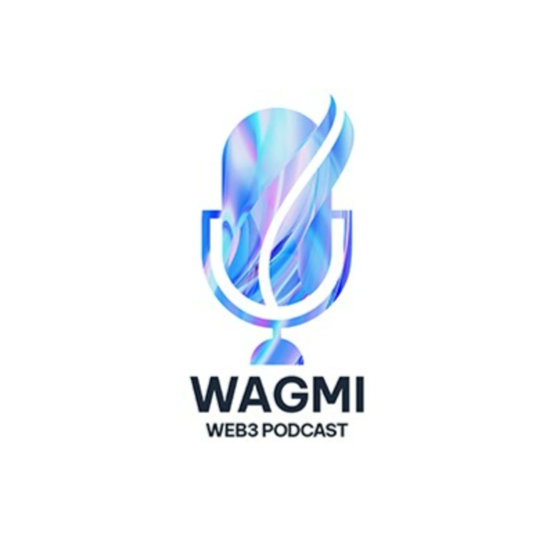 WAGMI - We Are Gonna Make It - Podcasts