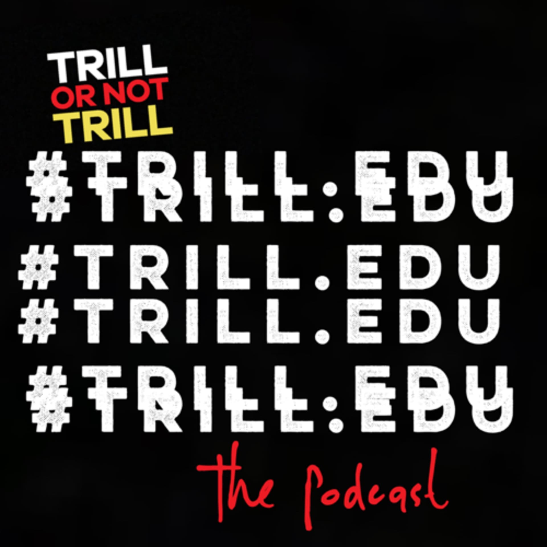 TRILL EDU - Podcasts