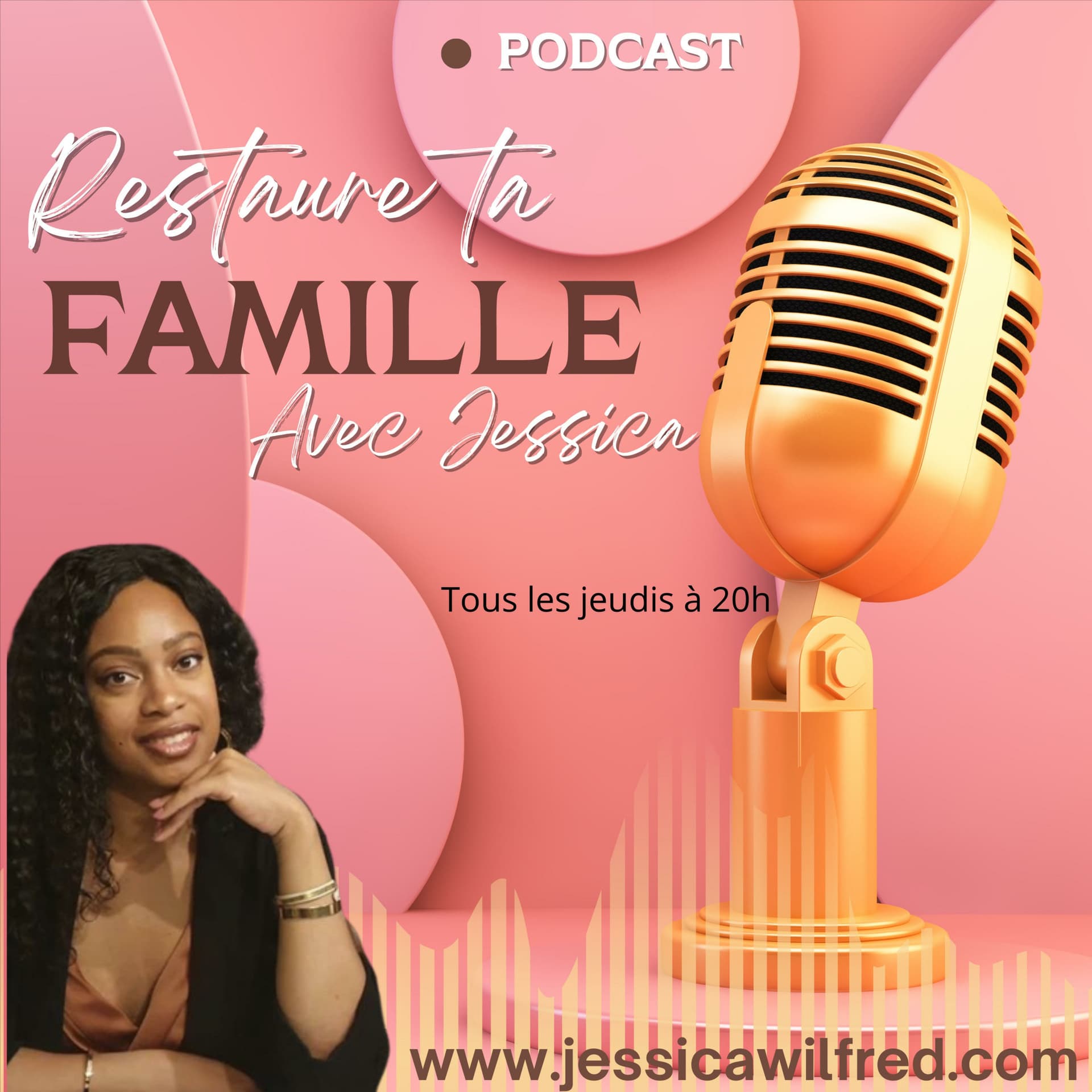 Restaure ta famille avec Jessica - Podcasts