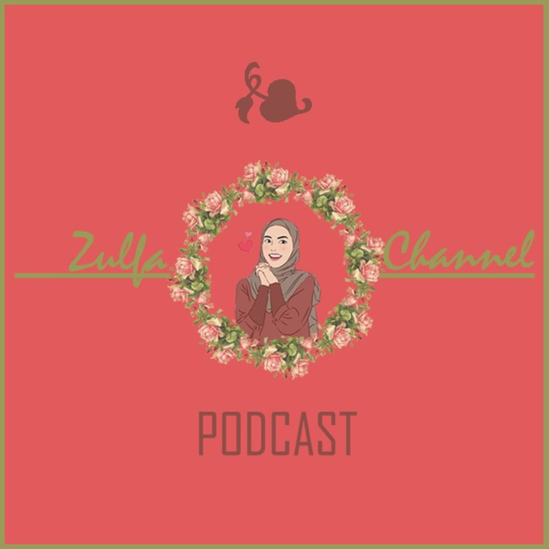 Zulfa Channel - Podcasts
