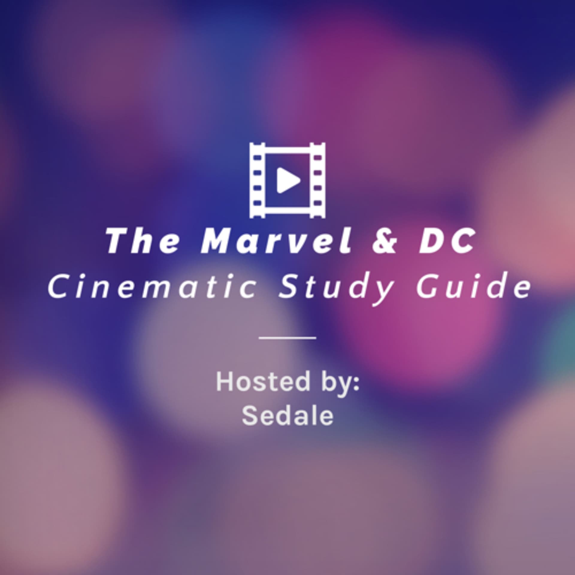 The Marvel & DC Cinematic Study Guide - Podcasts