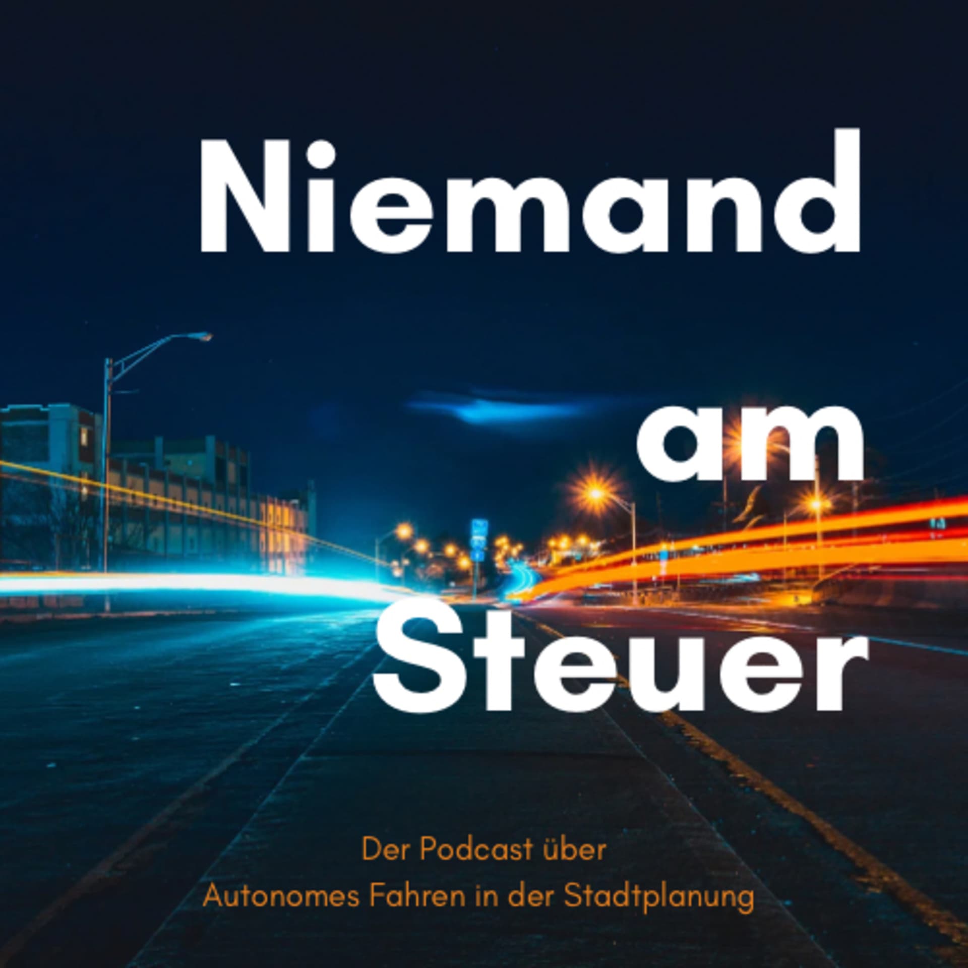 Niemand am Steuer - Der Podcast über Autonomes Fahren in der Stadtplanung - Podcasts