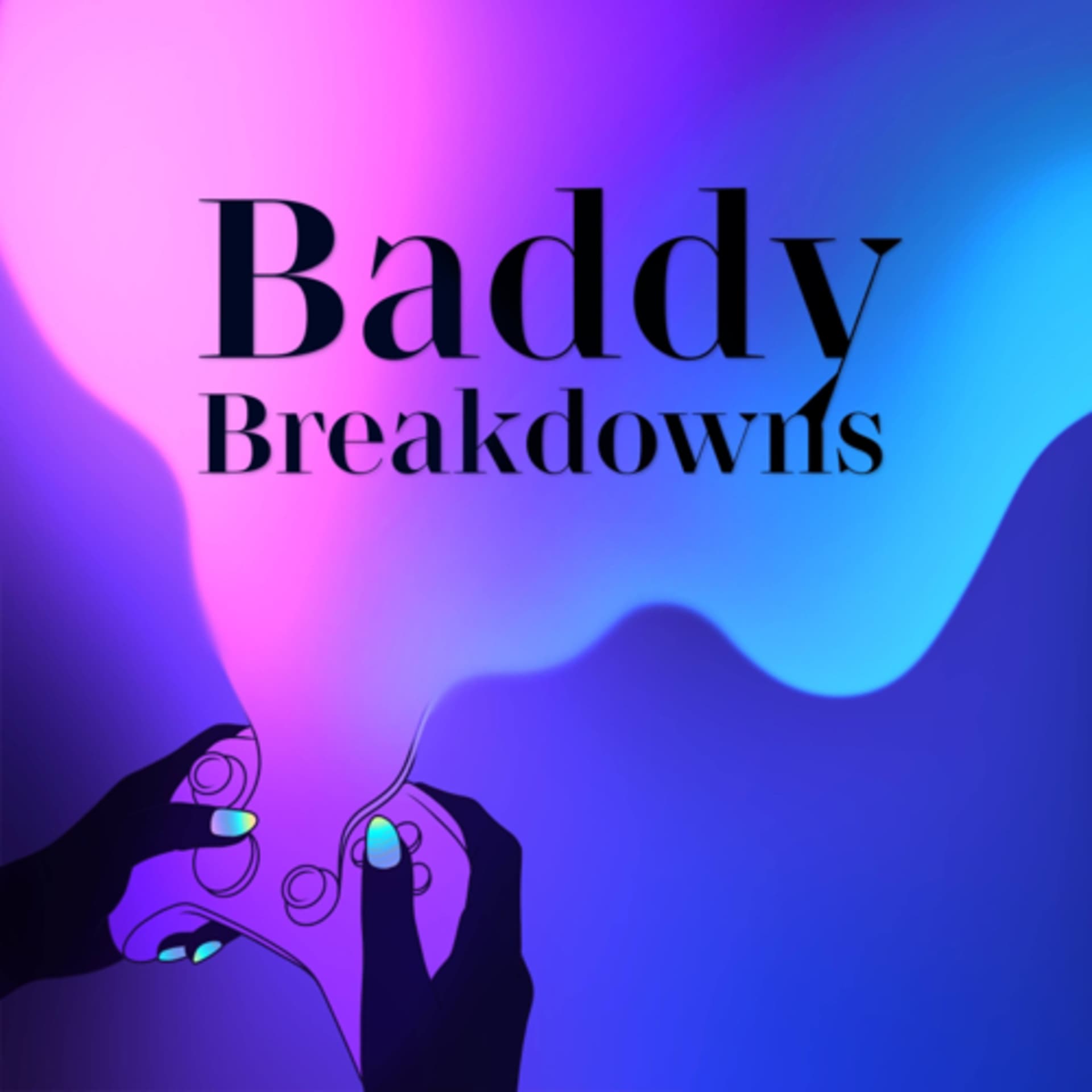Baddy Breakdowns: a video game podcast - Podcasts
