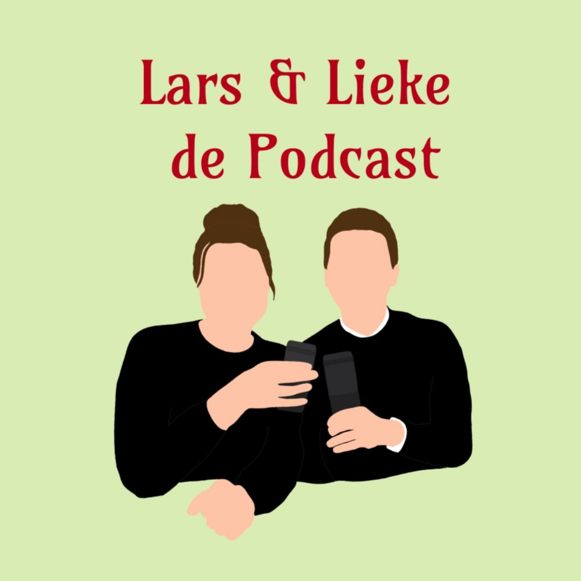 Lars & Lieke de Podcast - Podcasts