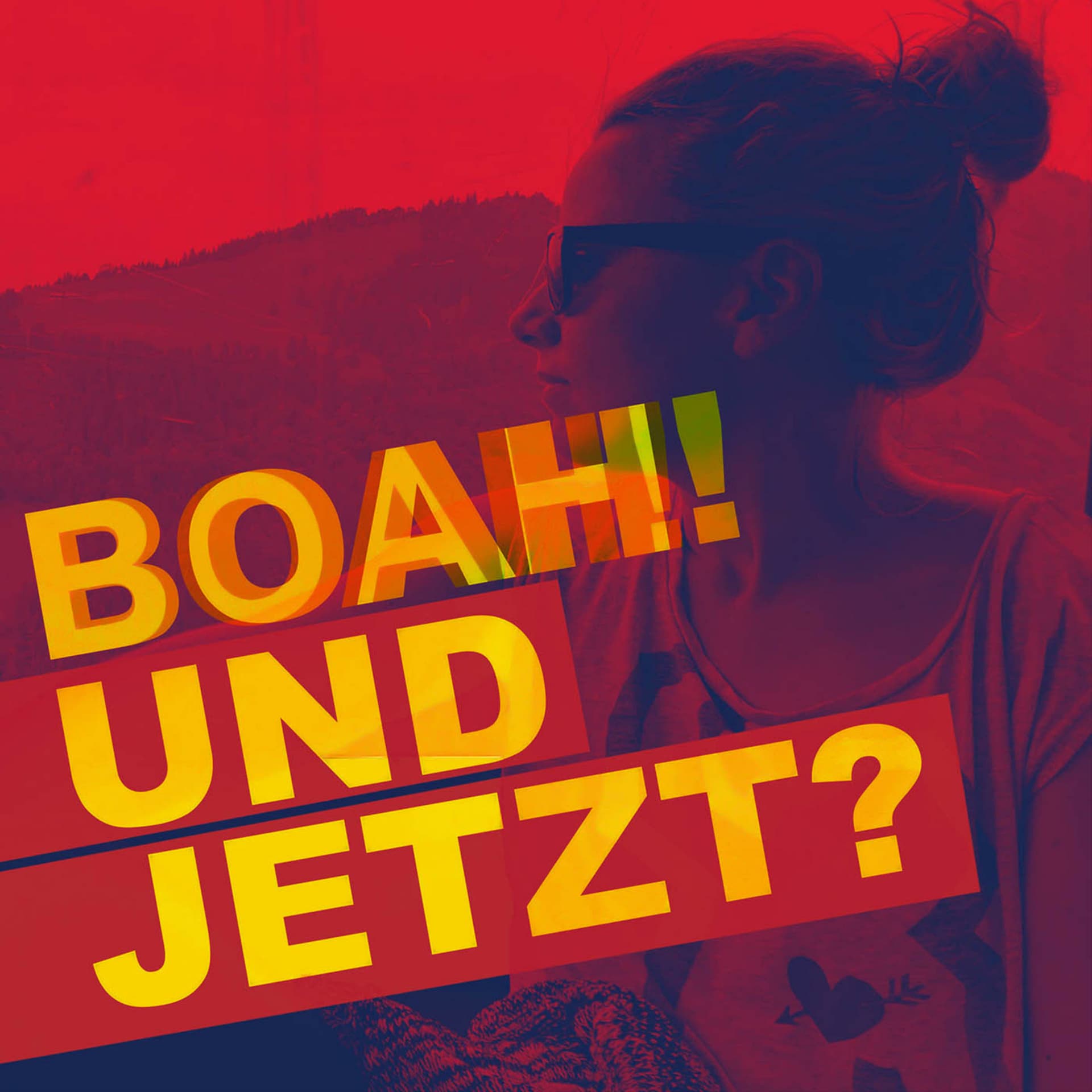 Boah - und jetzt?! - Podcasts