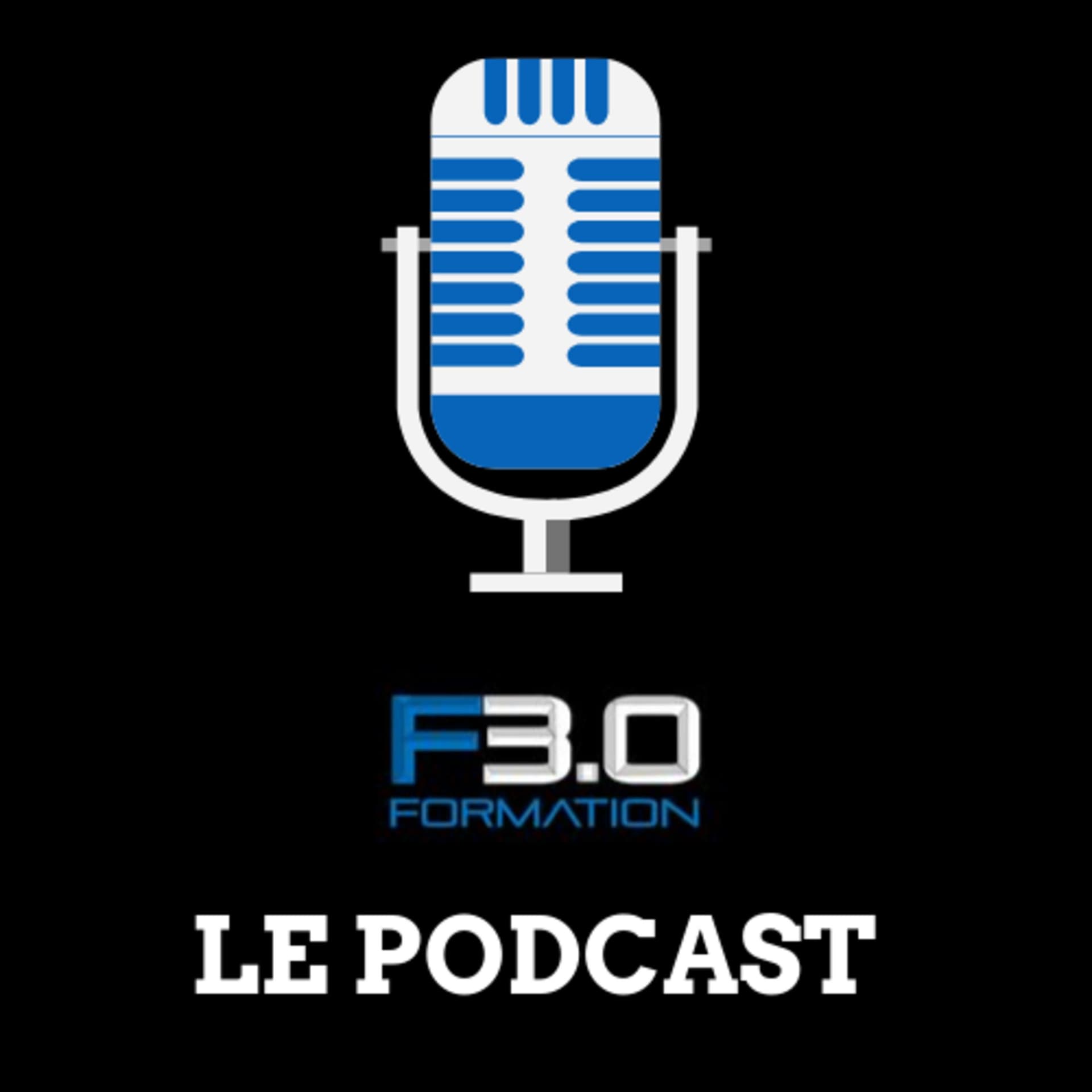 Formation 3.0 - Le Podcast - Podcasts