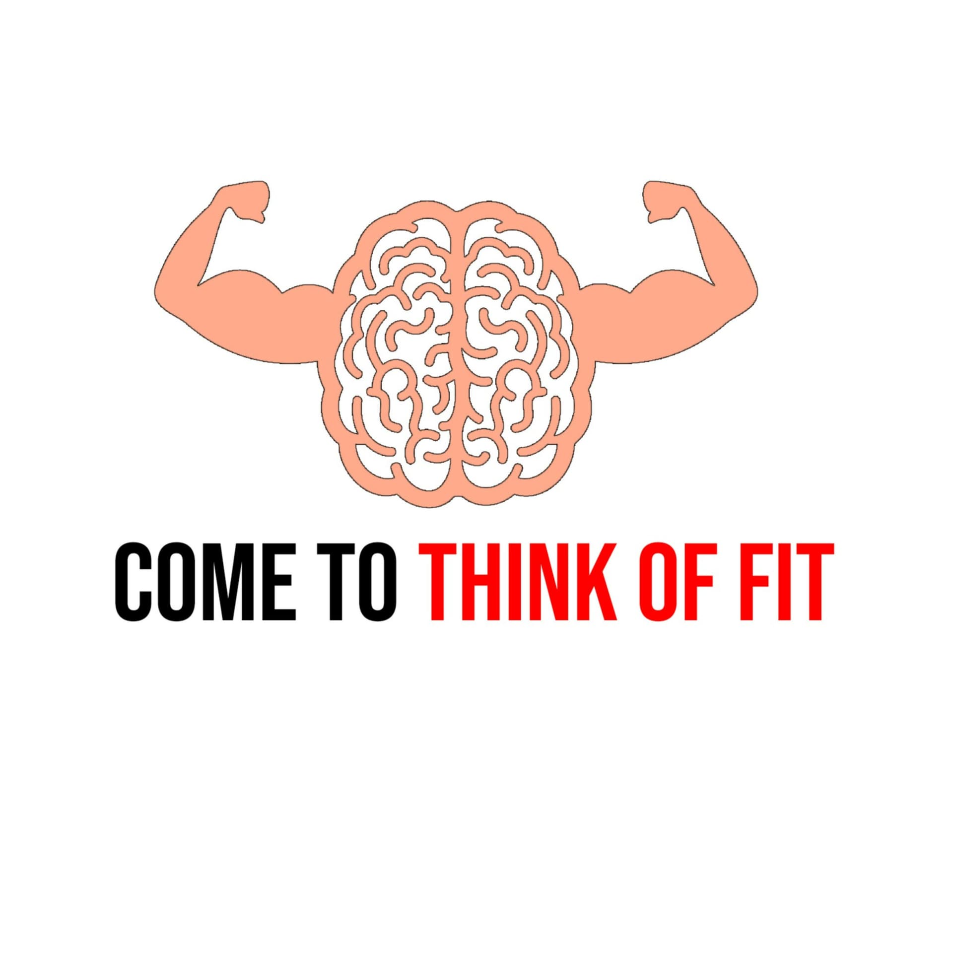 Come To Think Of Fit - Podcasts