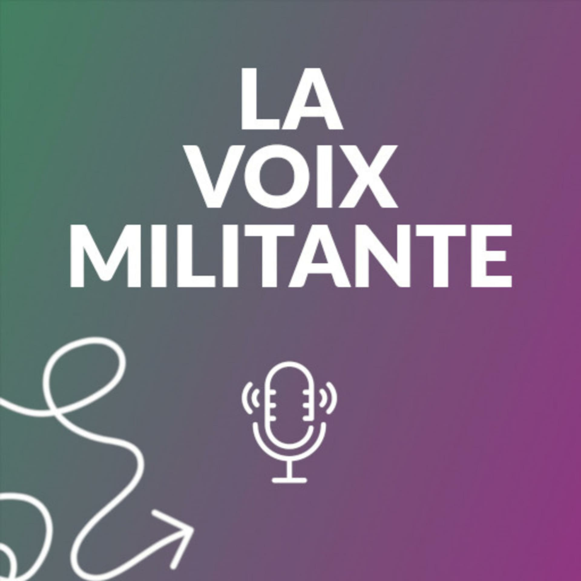 La Voix Militante - Podcasts
