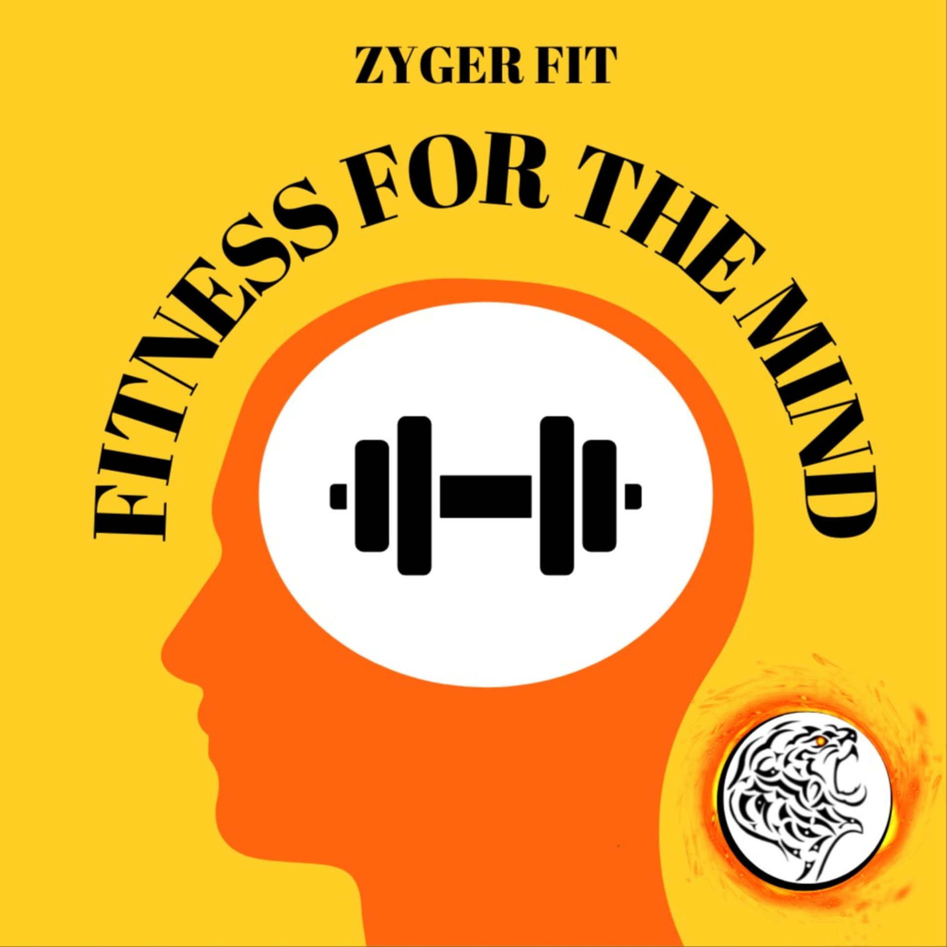 ZYGER FIT Fitness for the Mind - Podcasts