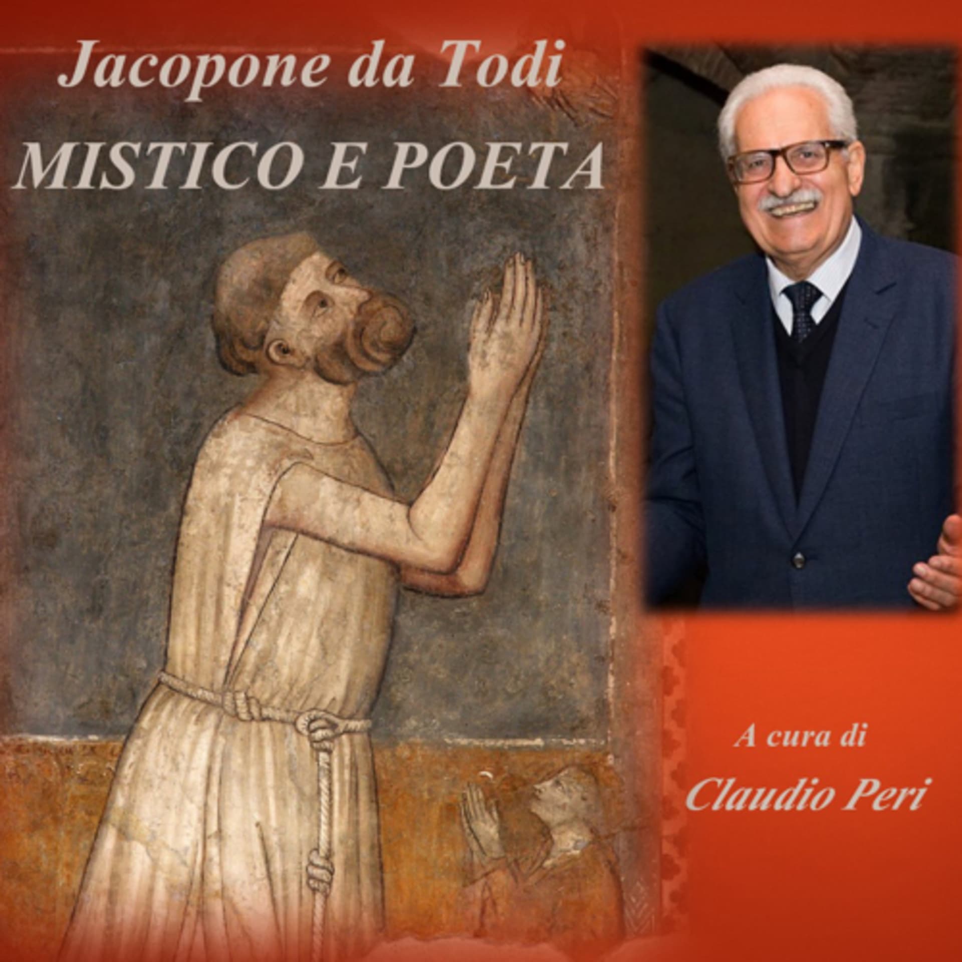 Jacopone da Todi - MISTICO E POETA (Claudio Peri) - Podcasts