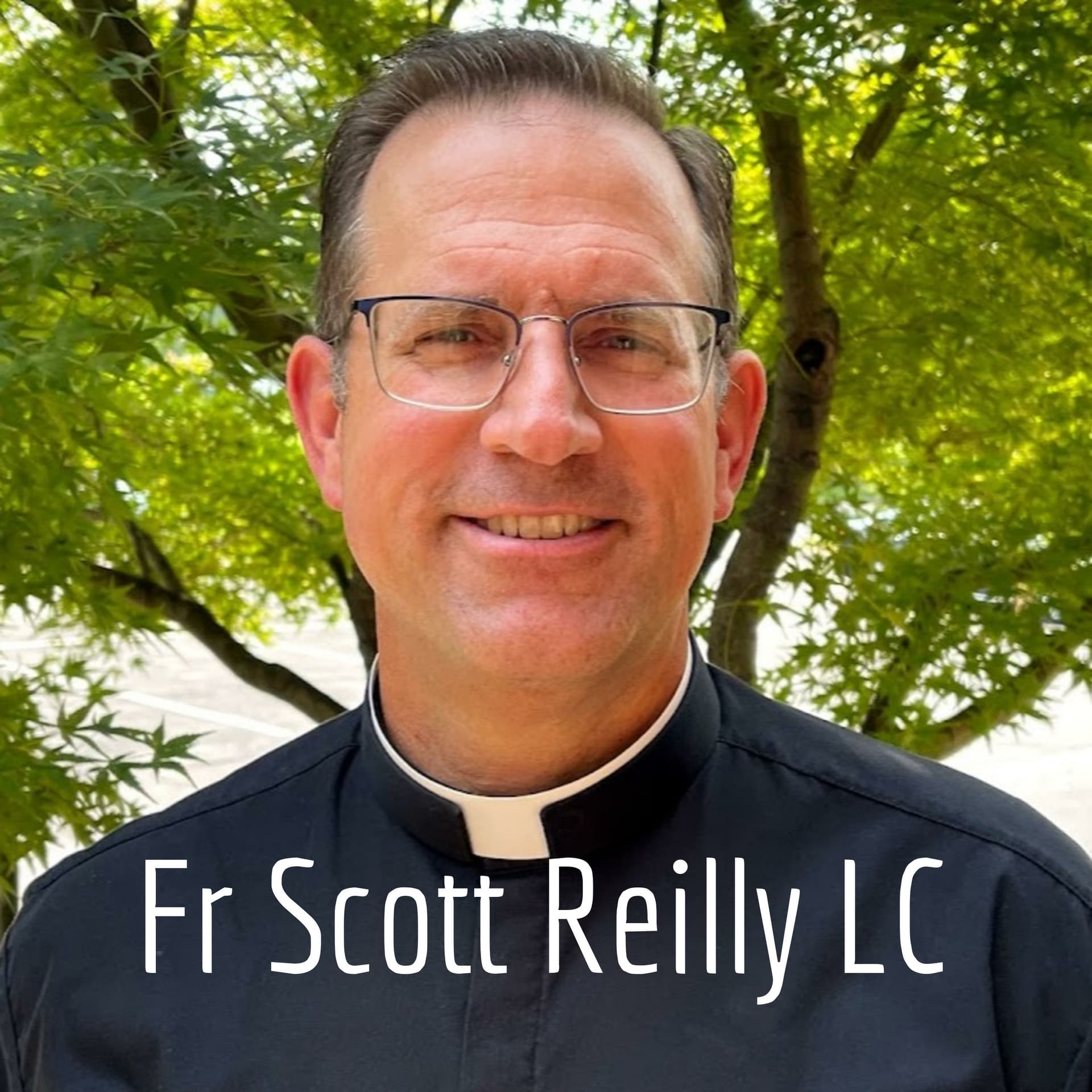 Fr Scott Reilly LC - Podcasts
