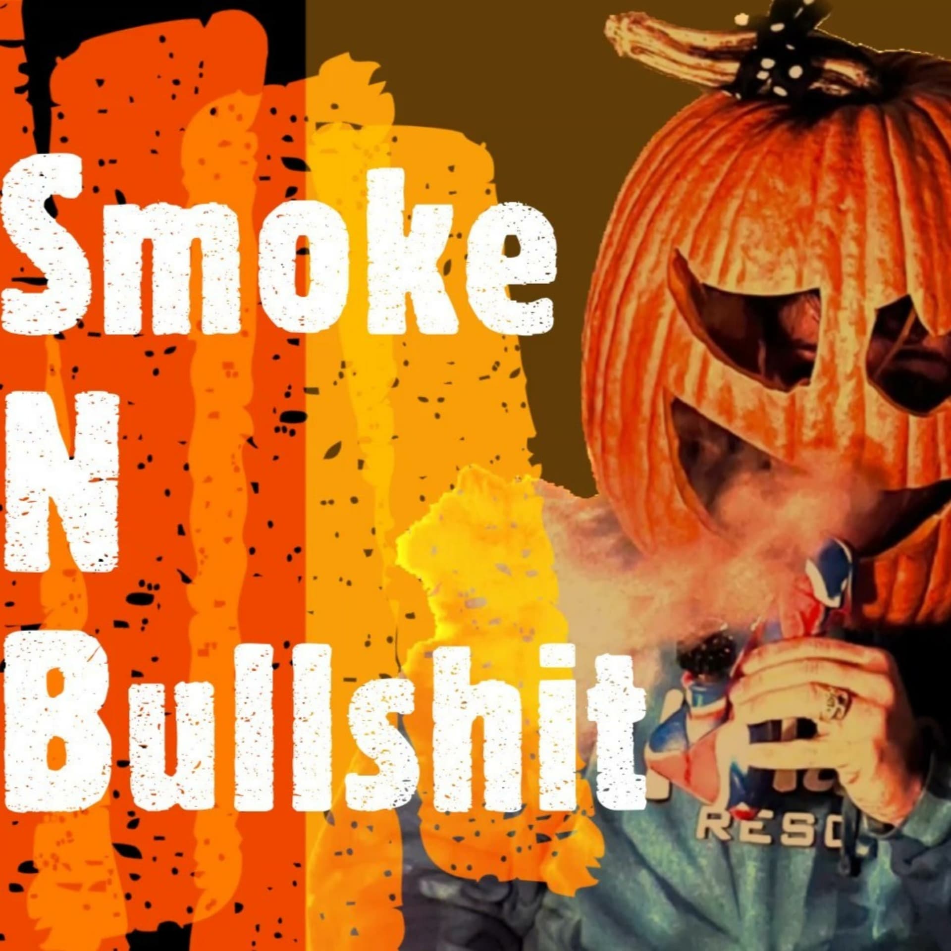 Smoke N Bullshit - Podcasts