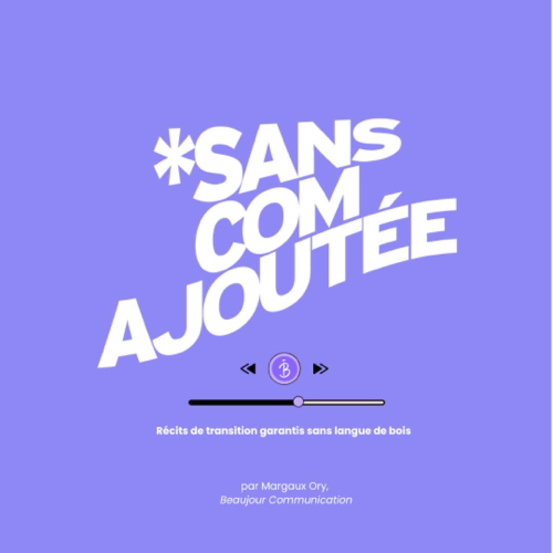 Sans Com Ajoutée - Podcasts
