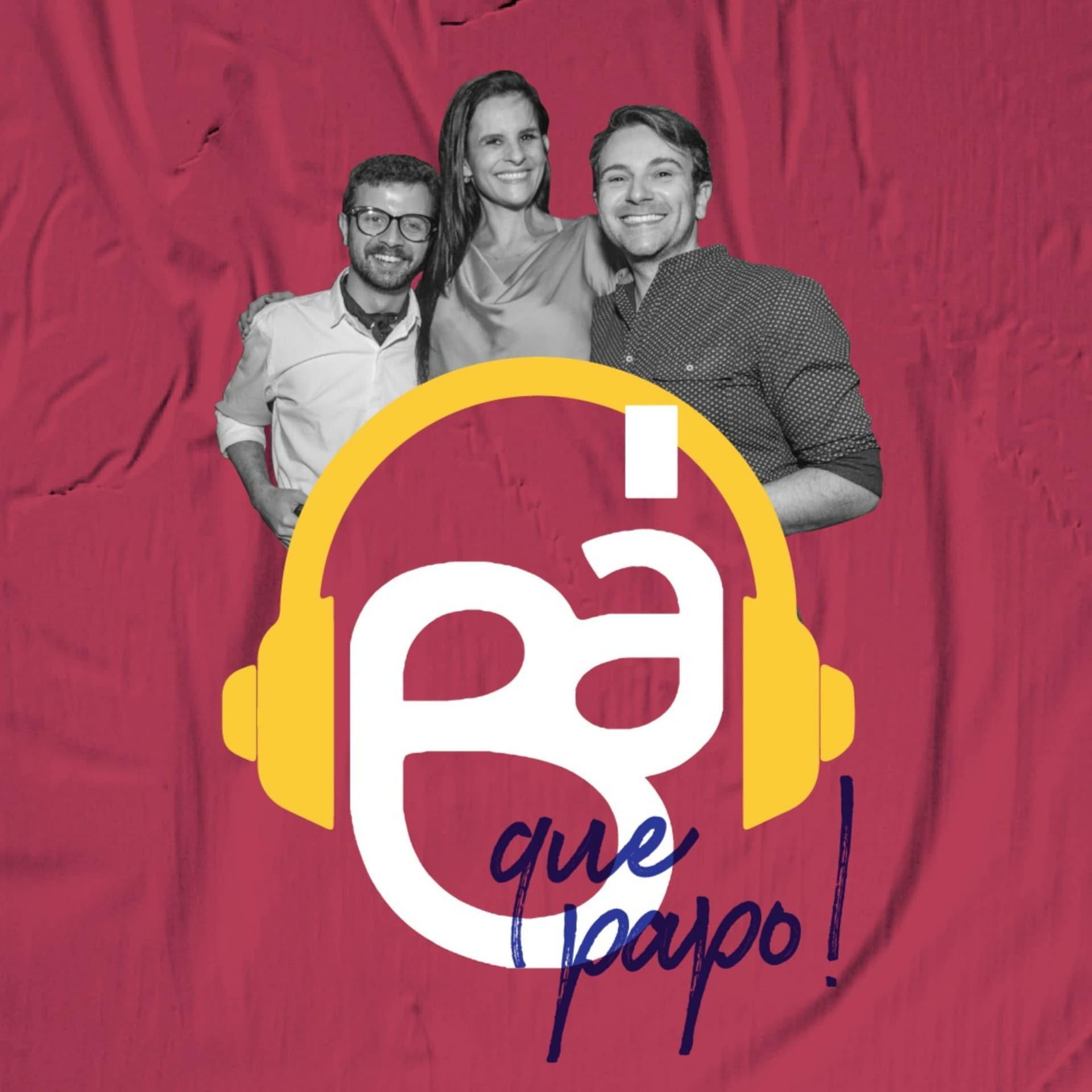 Bá que papo! - Podcasts