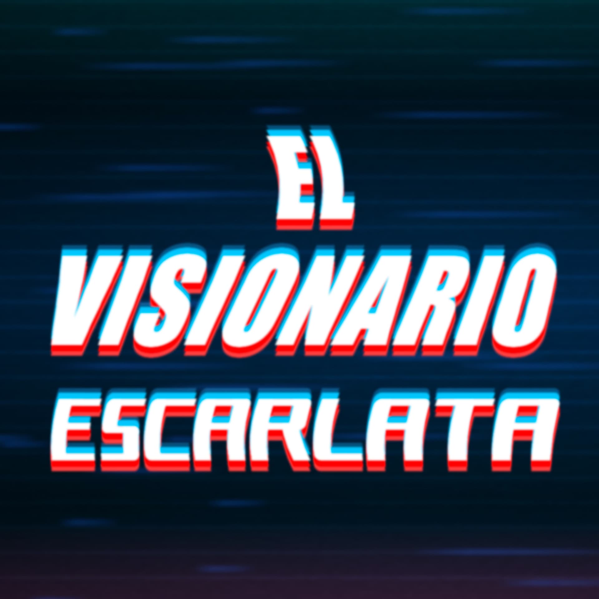 El Visionario Escarlata. - Podcasts