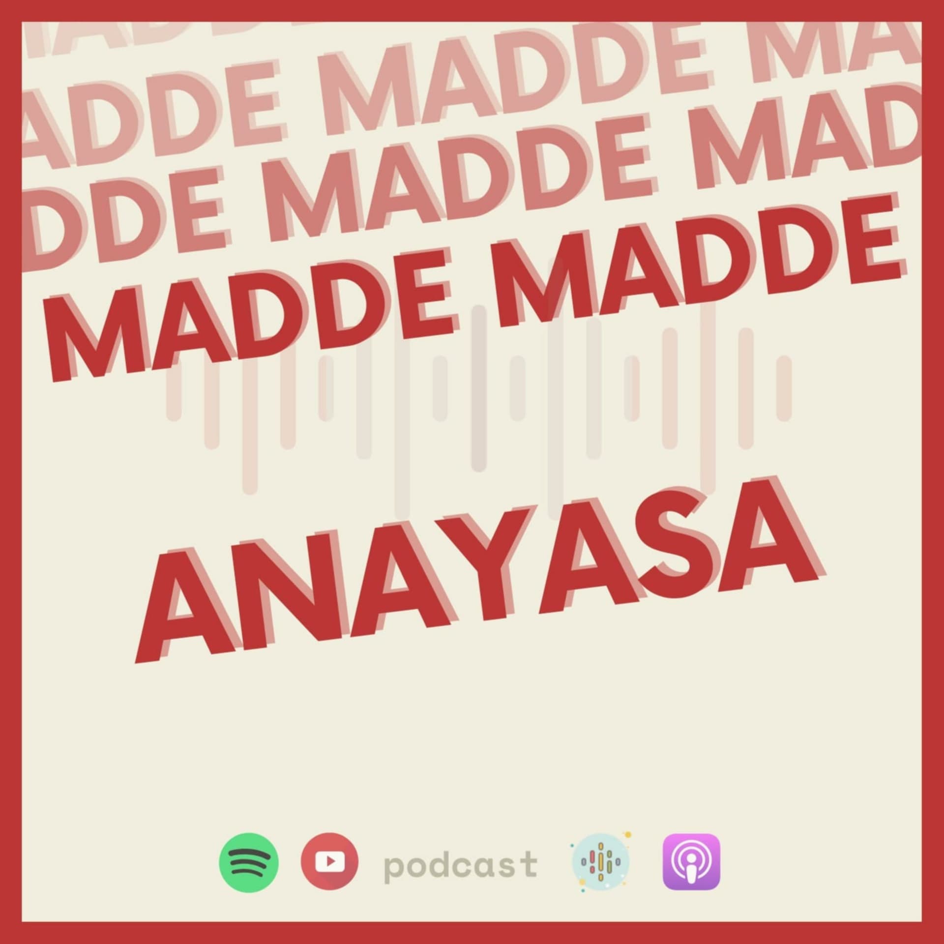 Madde Madde Anayasa - Podcasts