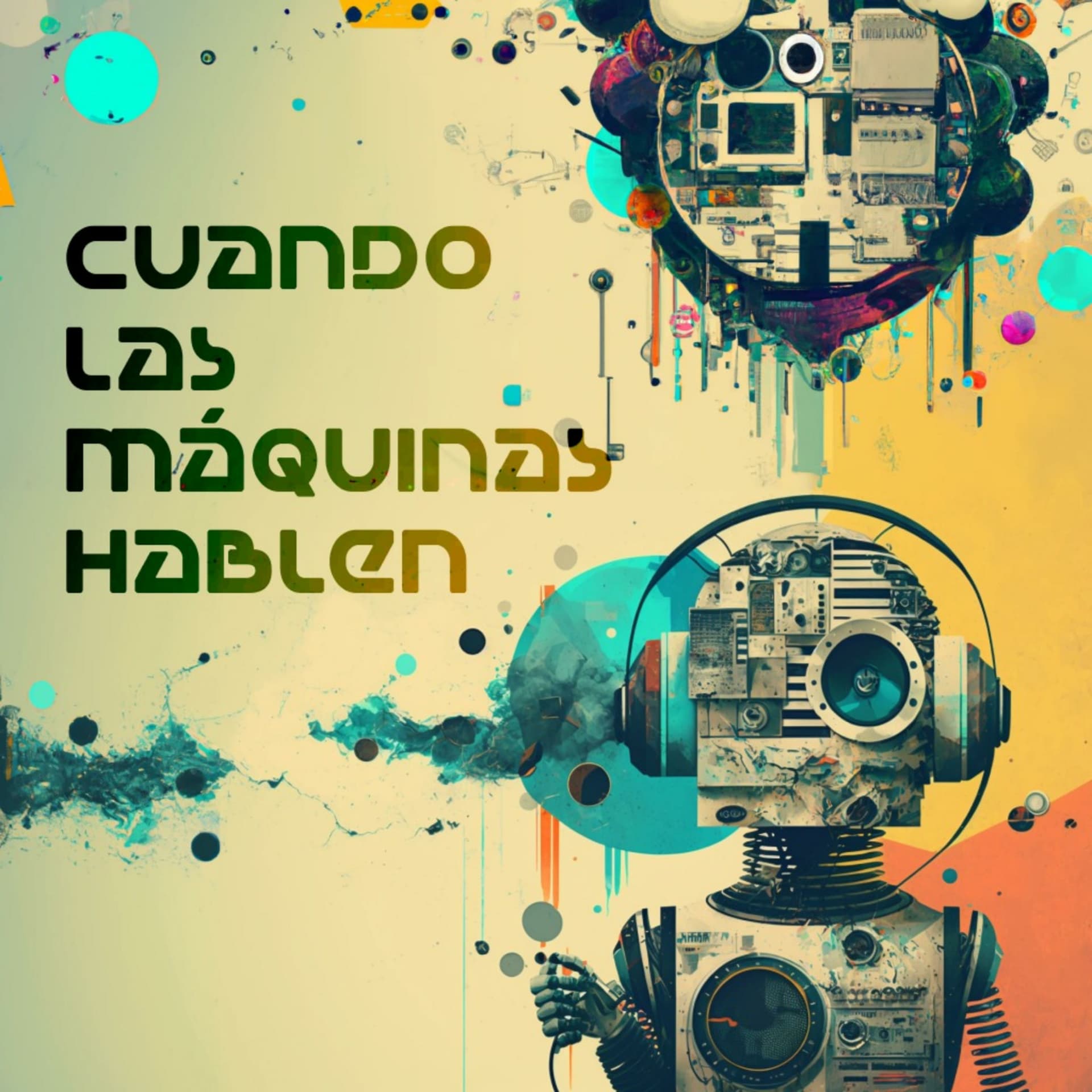 Cuando las máquinas hablen - Podcasts