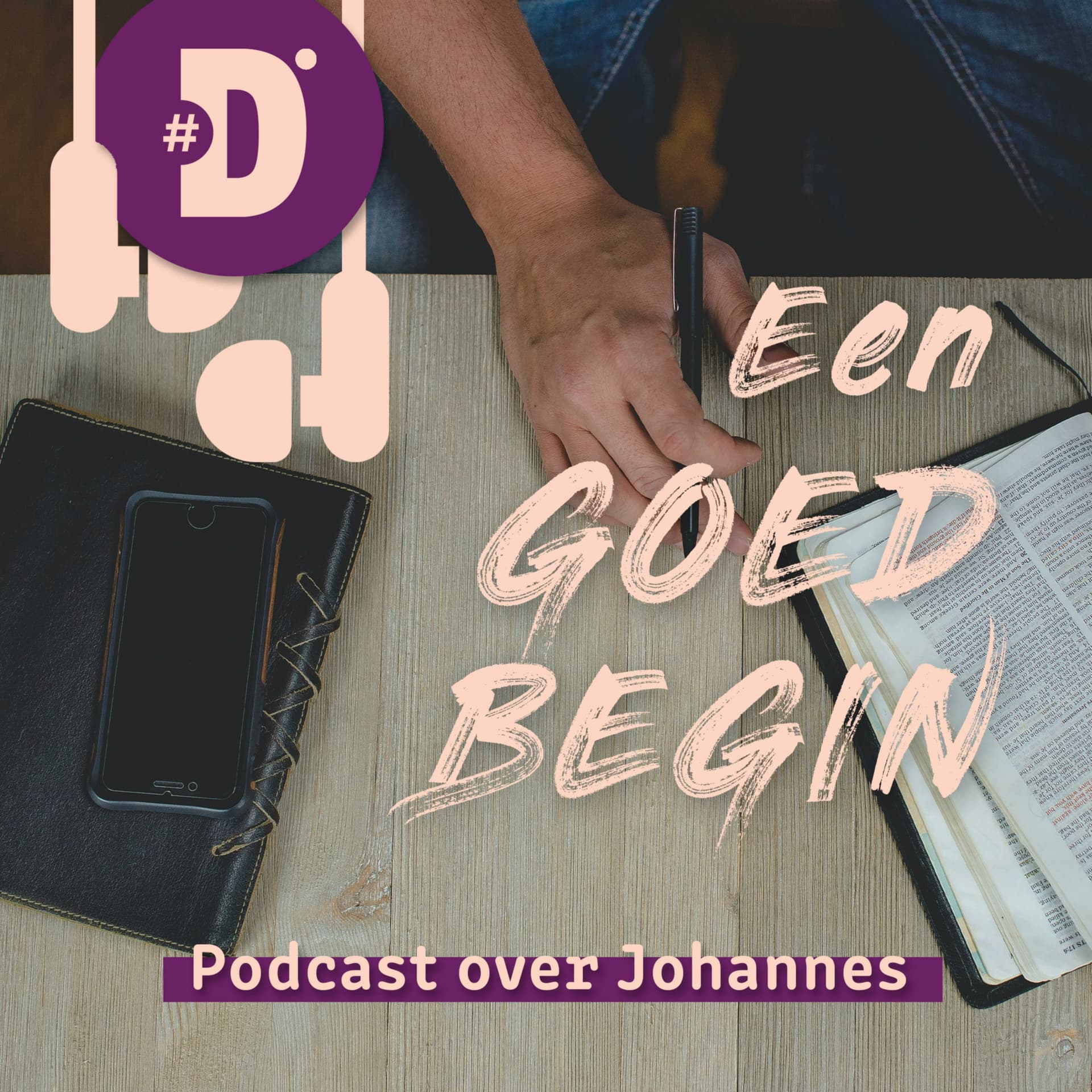 Johannes | Een goed begin - Podcasts