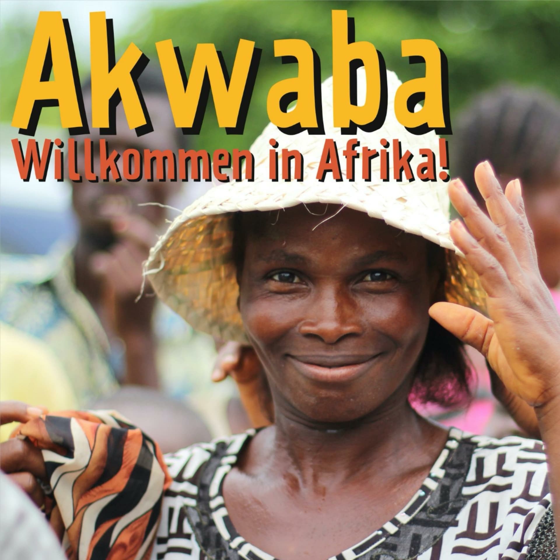 Akwaba - Willkommen in Afrika! - Podcasts