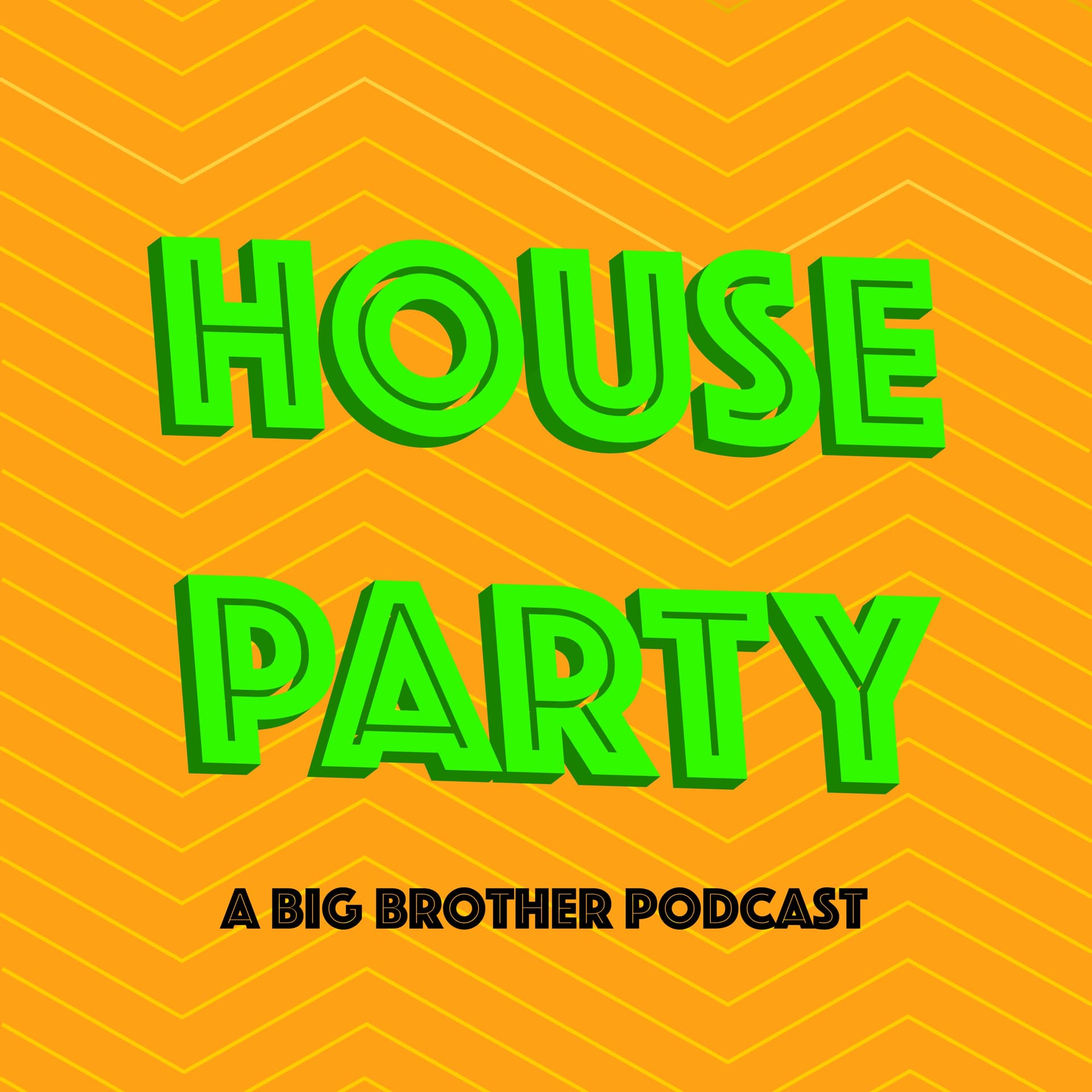 House Party: A Big Brother Podcast - Podcasts