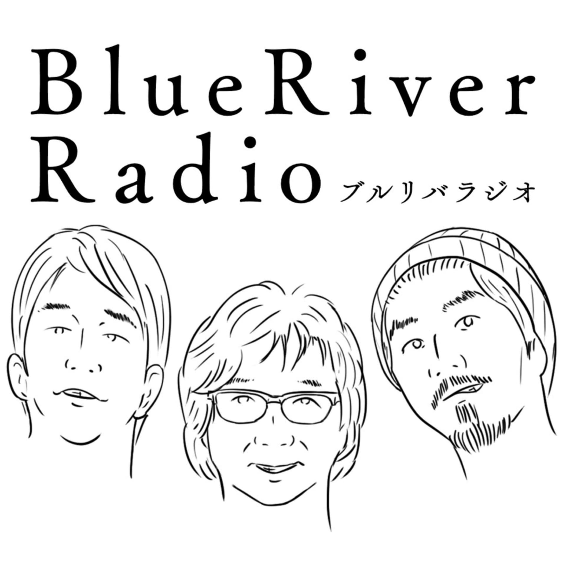 Blue River Radio / ブルリバラジオ - Podcasts