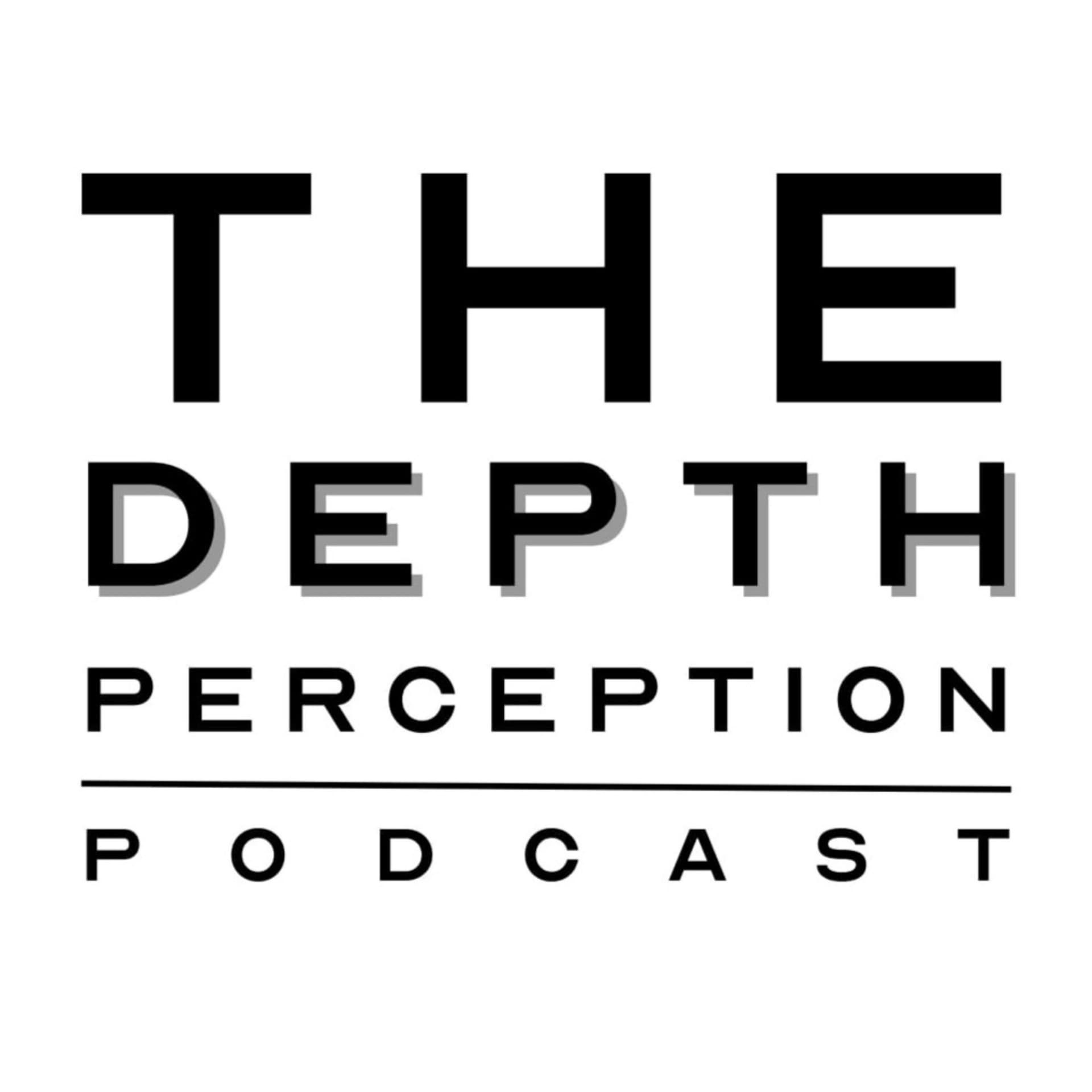 The Depth Perception Podcast - Podcasts