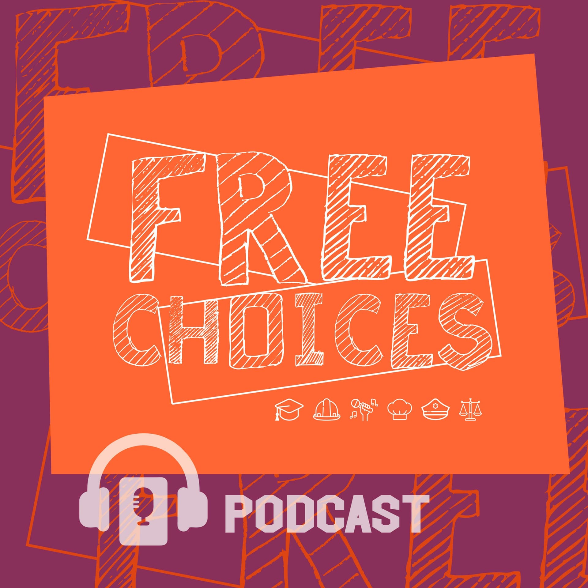 Free Choices - Podcasts