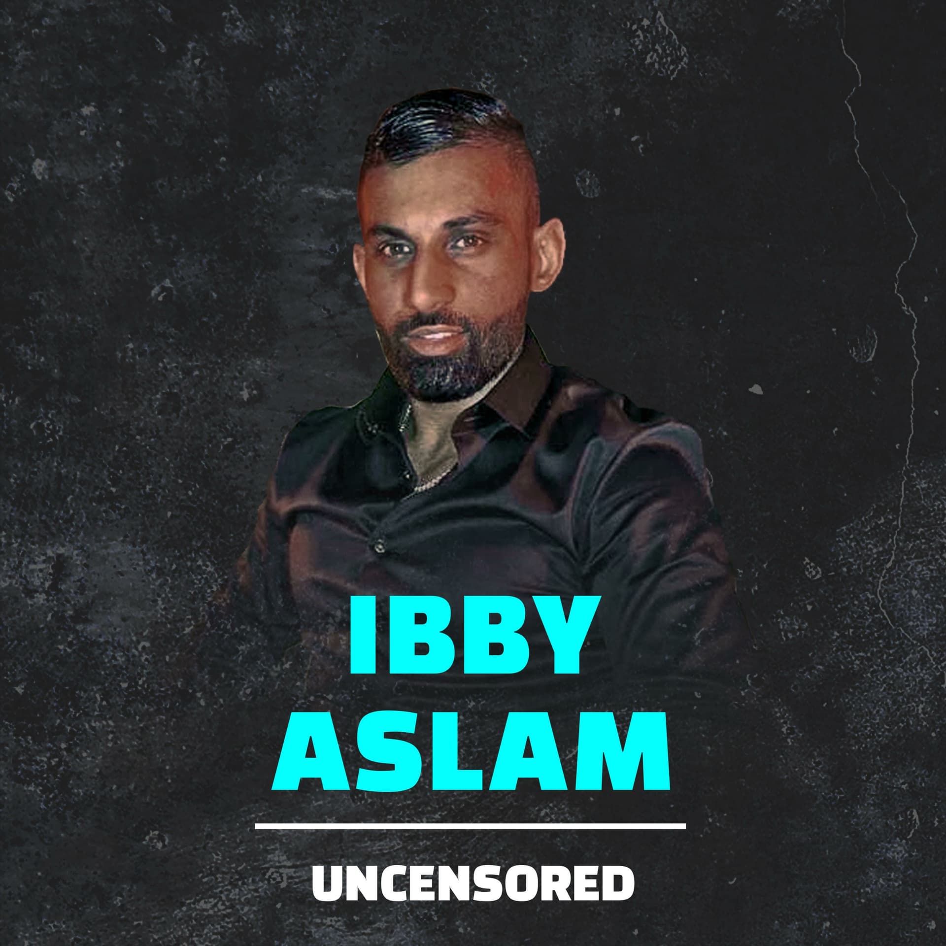 Ibby Aslam Uncensored - Podcasts