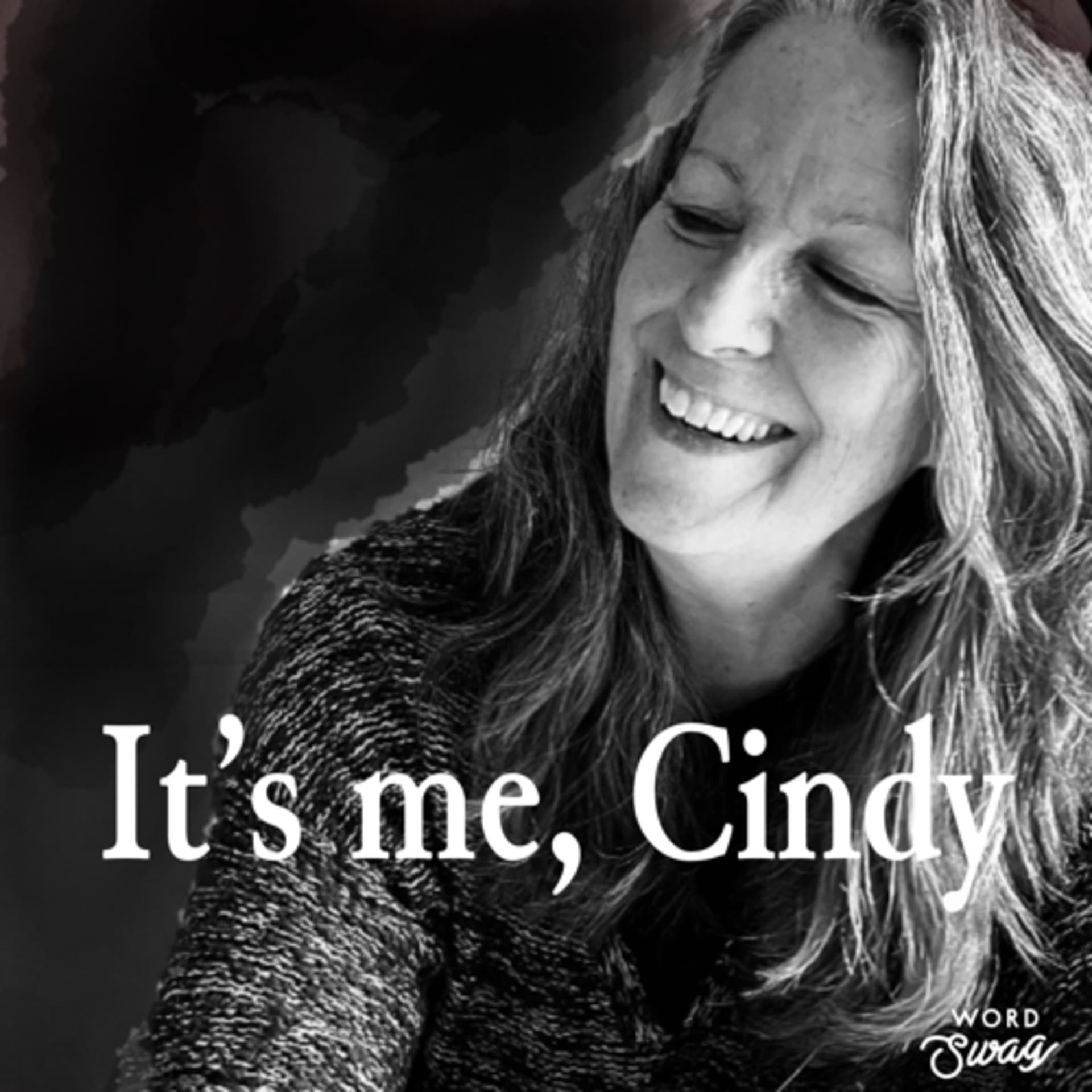 It's me, Cindy - Podcasts