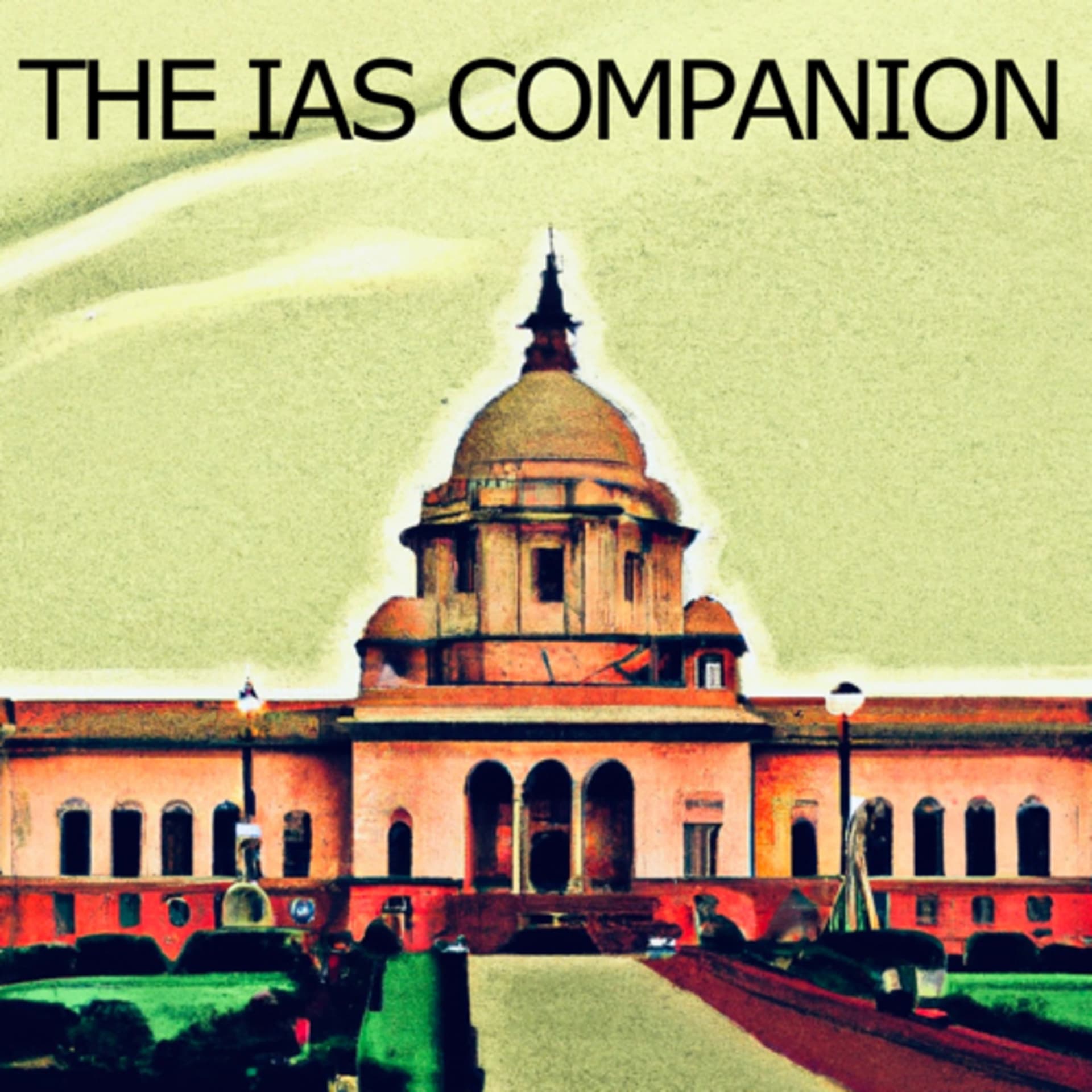 UPSC Podcast : The IAS Companion ( for UPSC aspirants ) - Podcasts
