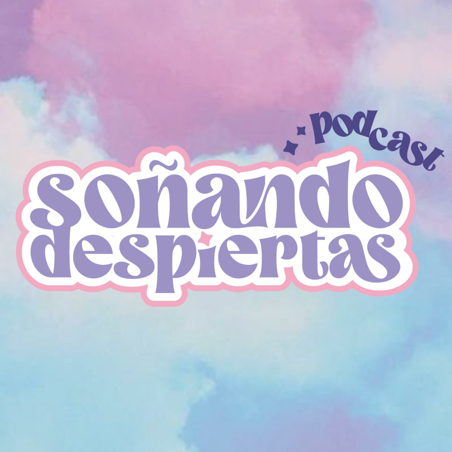 Soñando Despiertas - Podcasts
