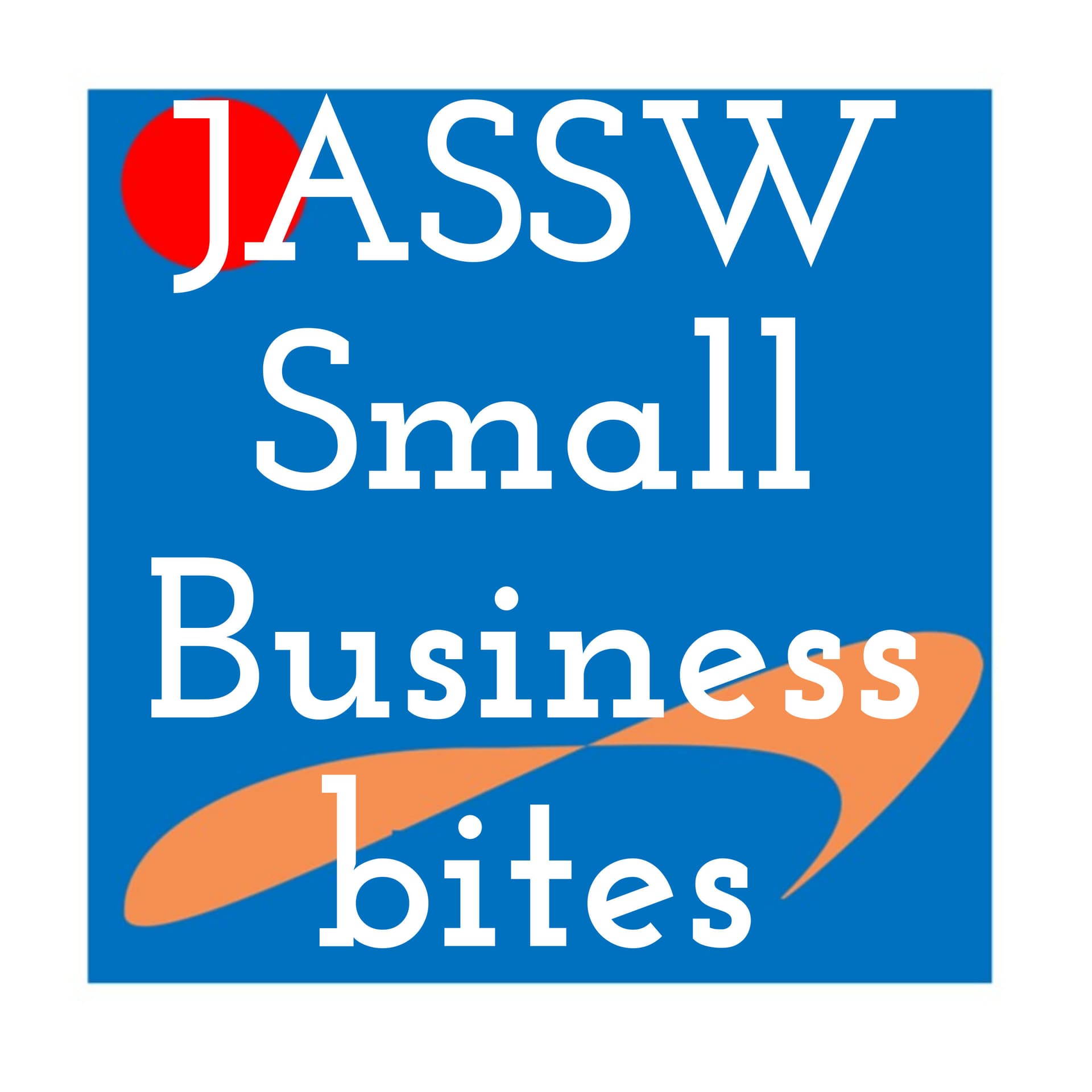 JASSW Small Business bites - Podcasts