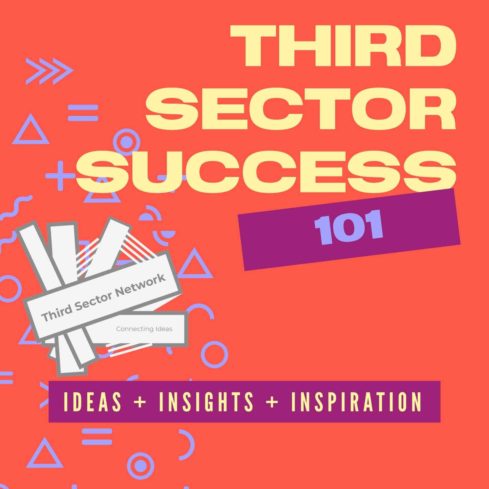 Third Sector Success 101 - Podcasts