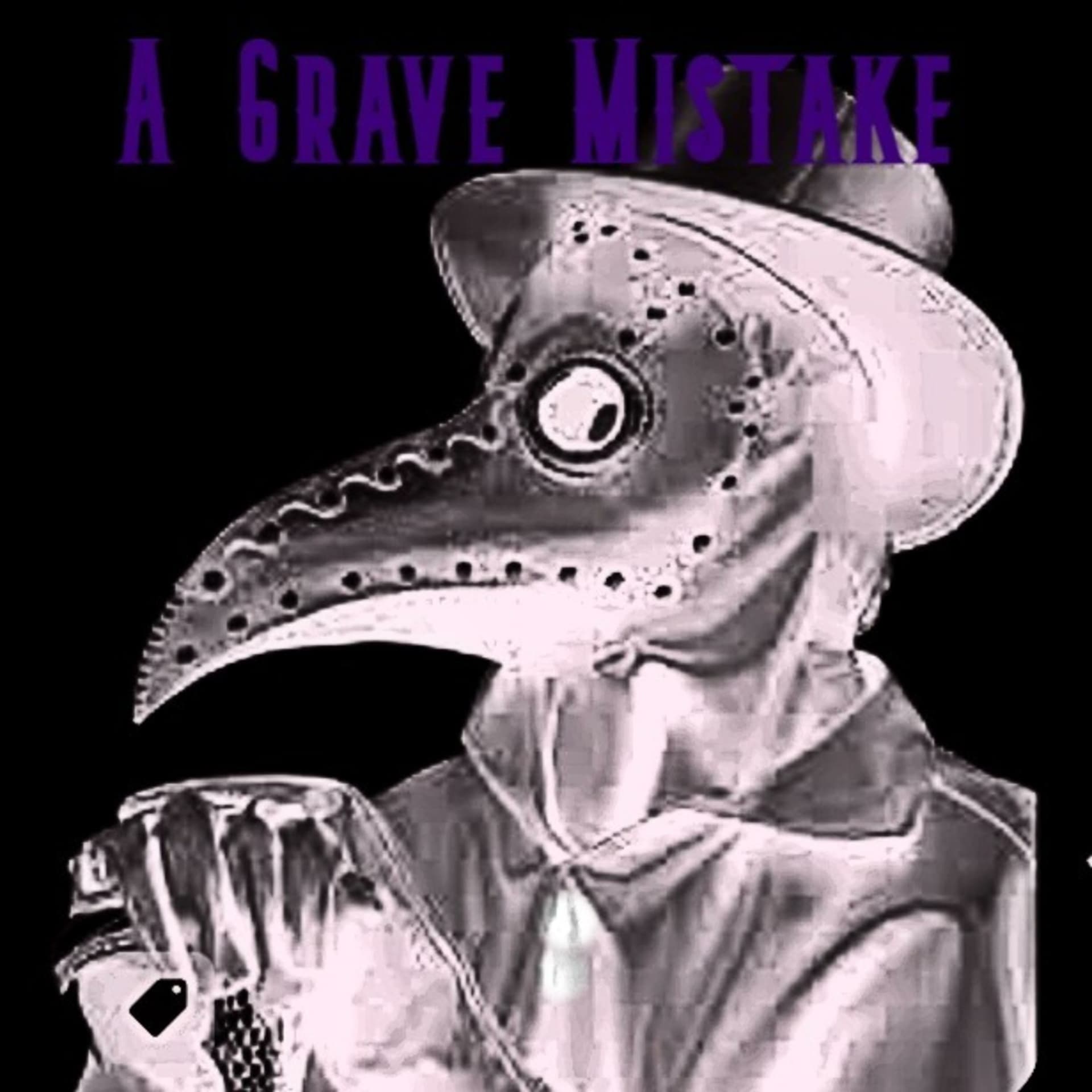 A Grave Mistake - Podcasts