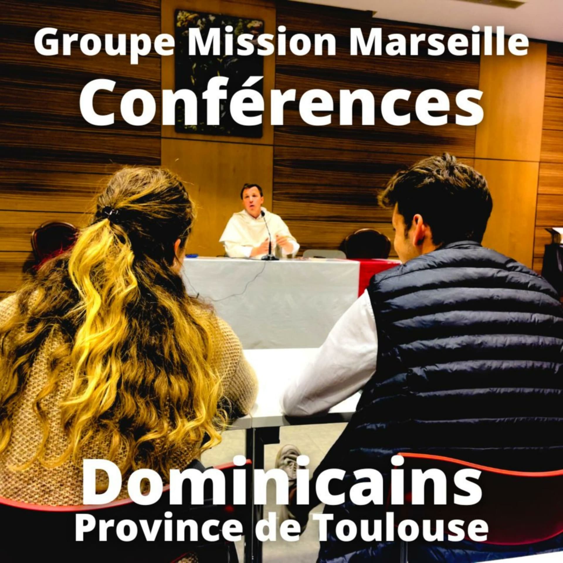 Conférences du Groupe Mission Marseille (Dominicains - Province de Toulouse) - Podcasts