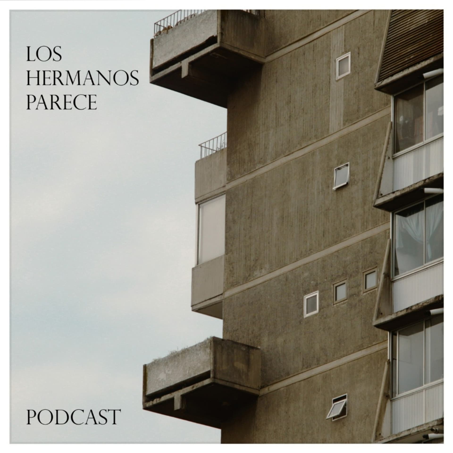Los Hermanos Parece - Podcasts