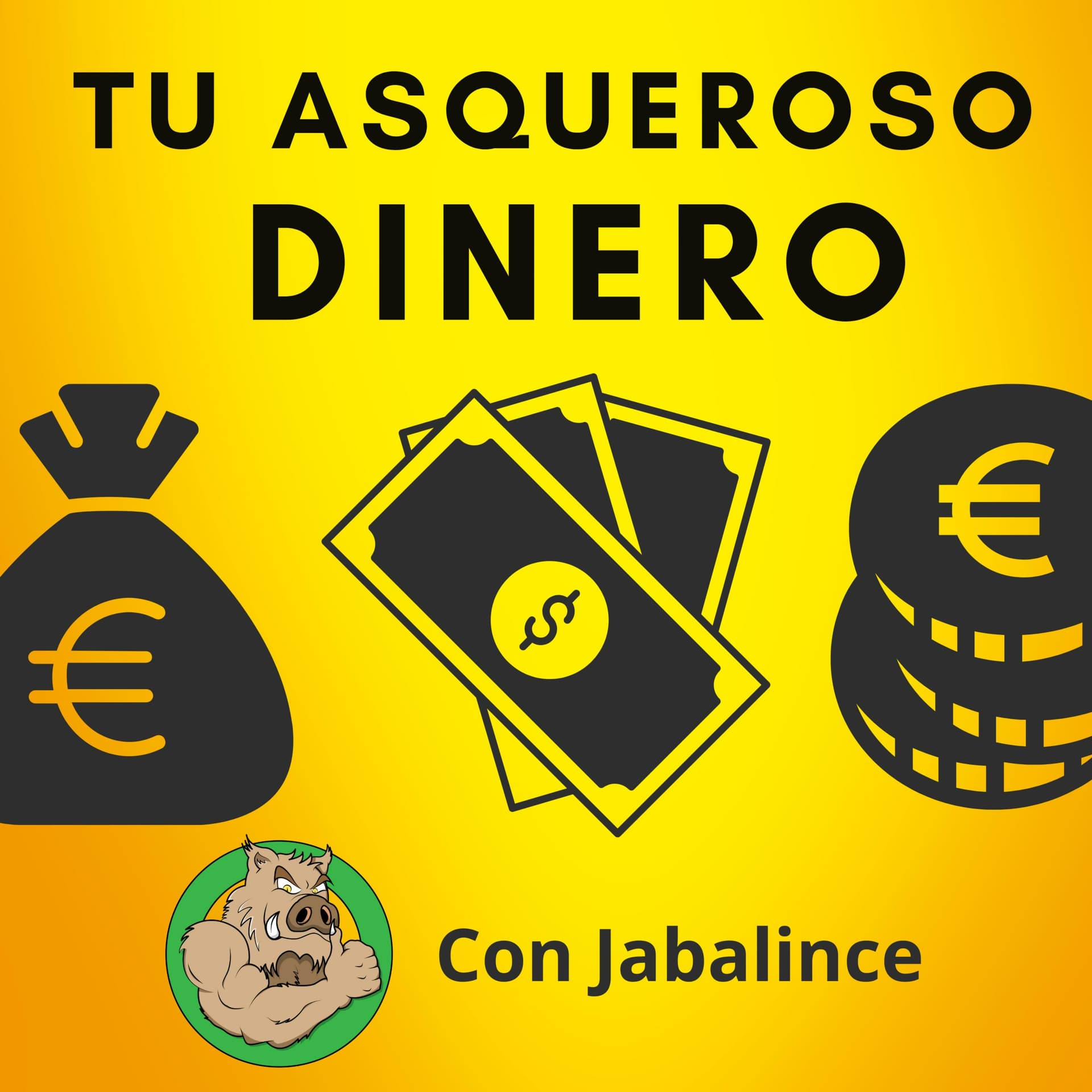Tu Asqueroso Dinero - Podcasts