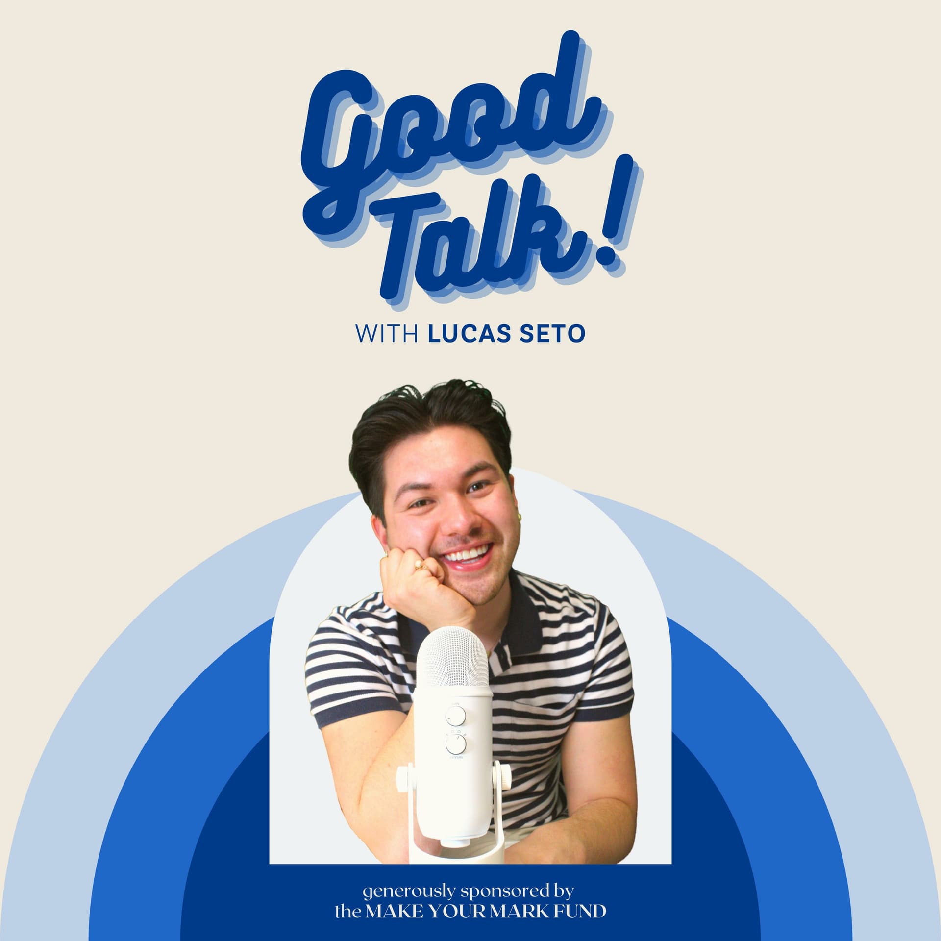Good Talk! with Lucas Seto - Podcasts