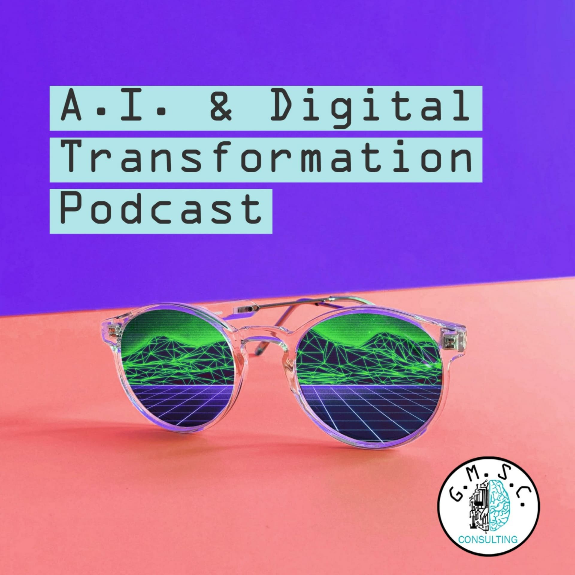 The AI and Digital Transformation Podcast - Podcasts